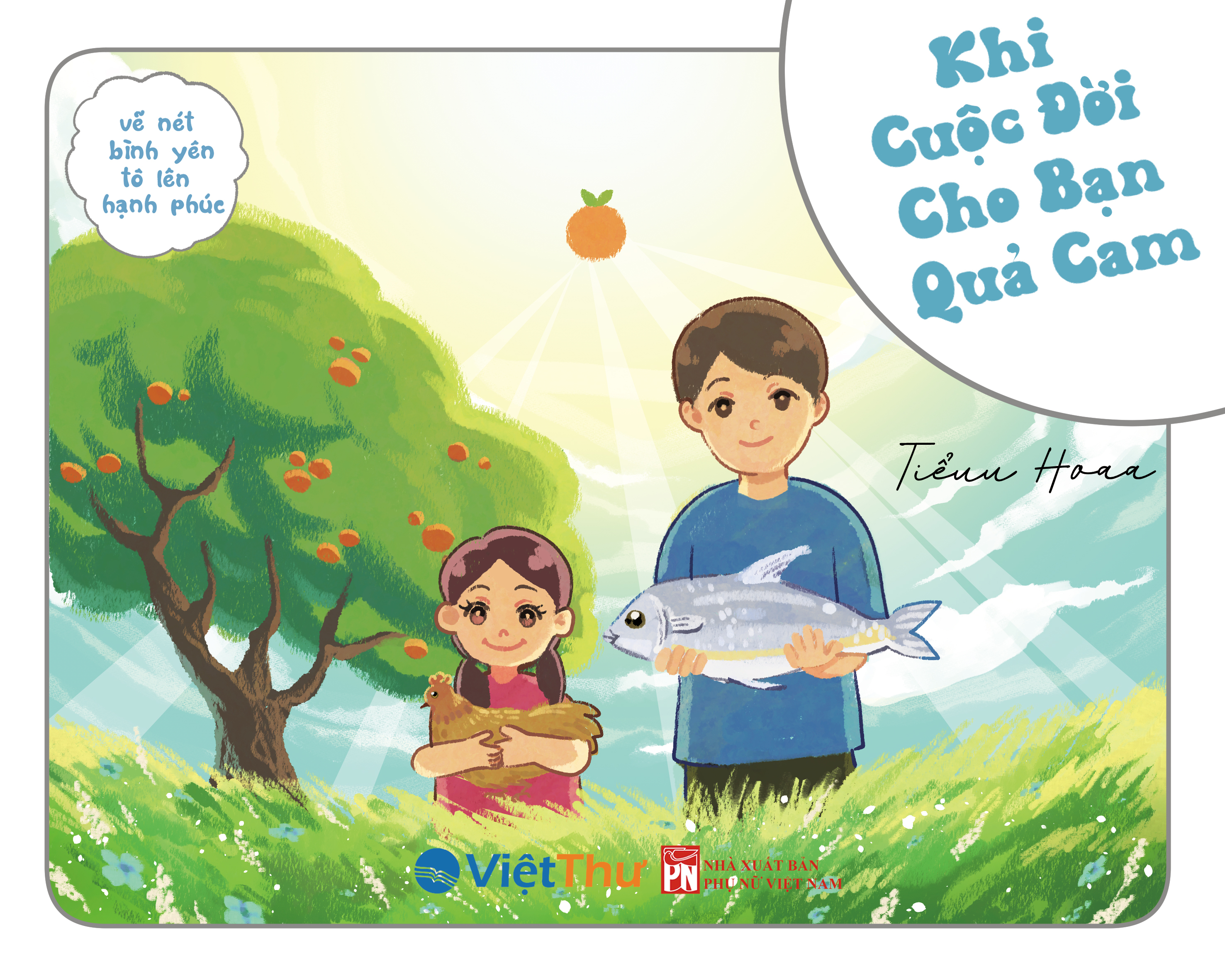 Vẽ Nét Bình Yên Tô Lên Hạnh Phúc - Khi Cuộc Đời Cho Bạn Quả Cam - Ảnh 2