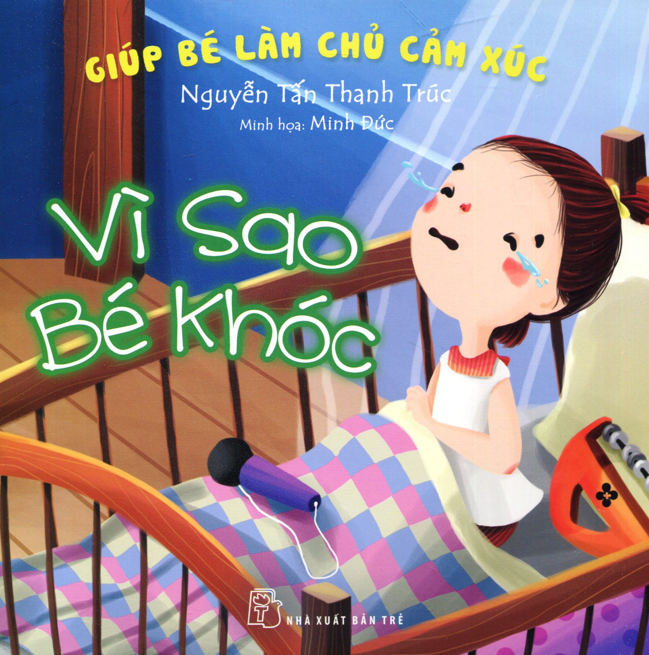 vì sao bé khóc - giúp bé làm chủ cảm xúc - Ảnh 2