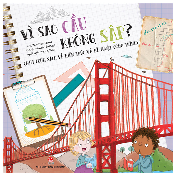 Vì Sao Cầu Không Sập? - Một Cuốn Sách Về Kiến Trúc Và Kĩ Thuật Công Trình
