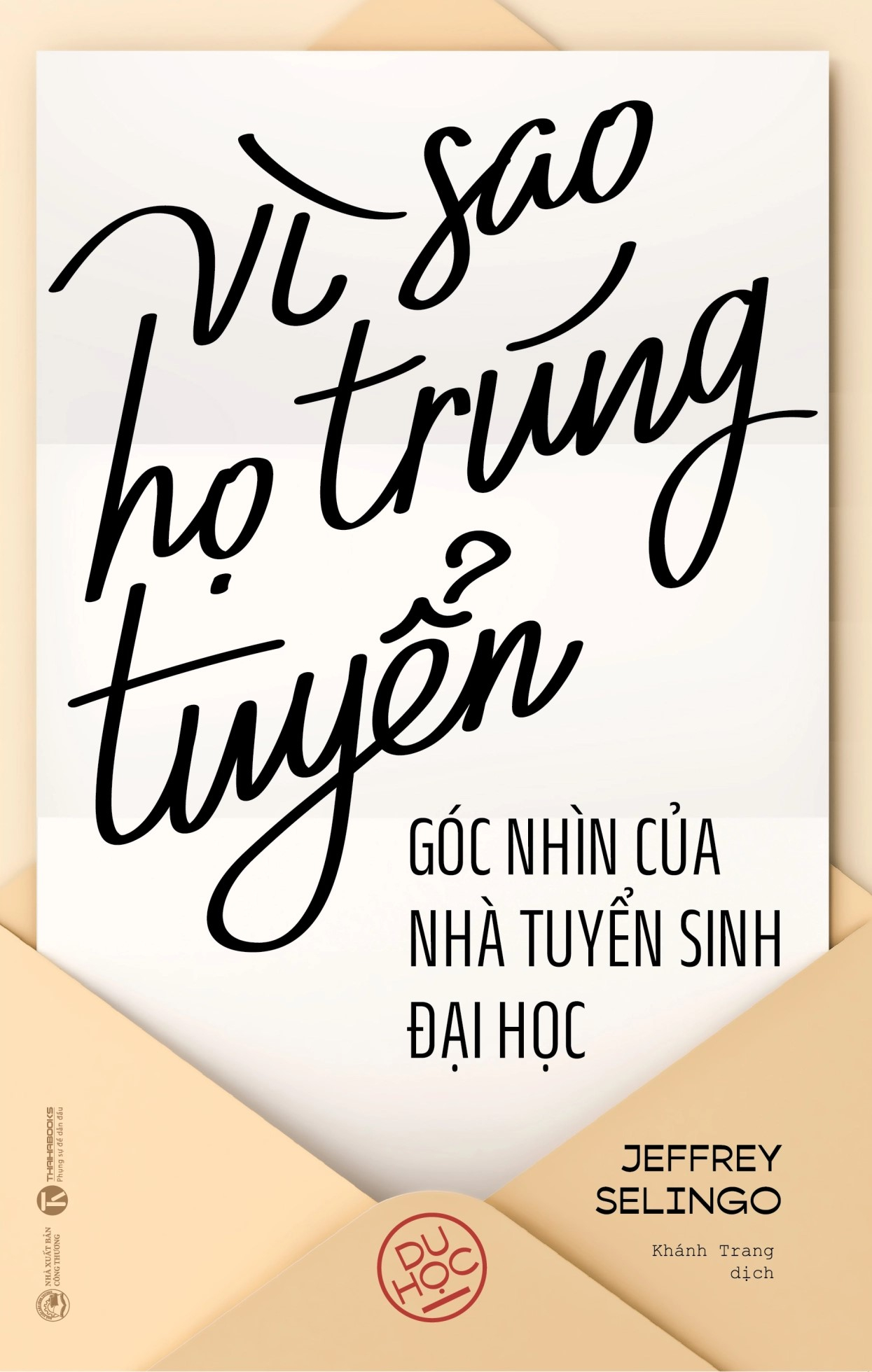 Vì Sao Họ Trúng Tuyển - Góc Nhìn Của Nhà Tuyển Sinh Đại Học - Ảnh 2