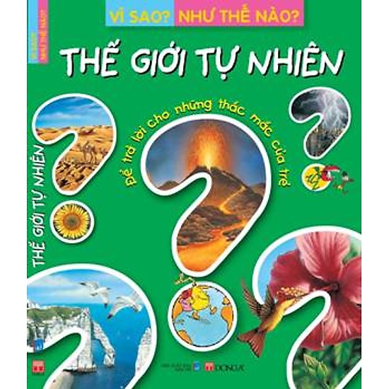 vì sao? như thế nào? thế giới tự nhiên (tái bản) - Ảnh 2