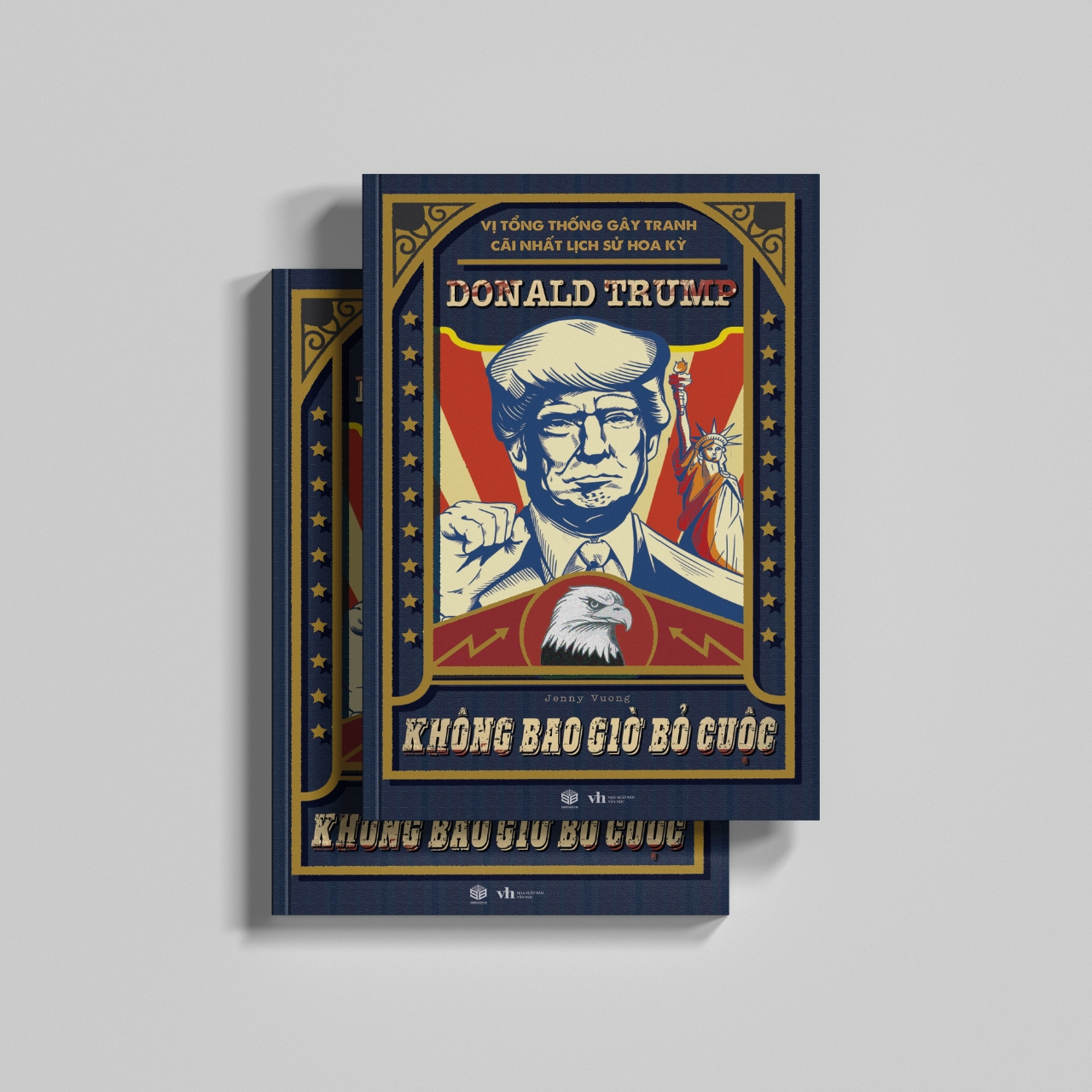 vị tổng thống gây tranh cãi lịch sử hoa kỳ - donald trump - không bao giờ bỏ cuộc - Ảnh 6