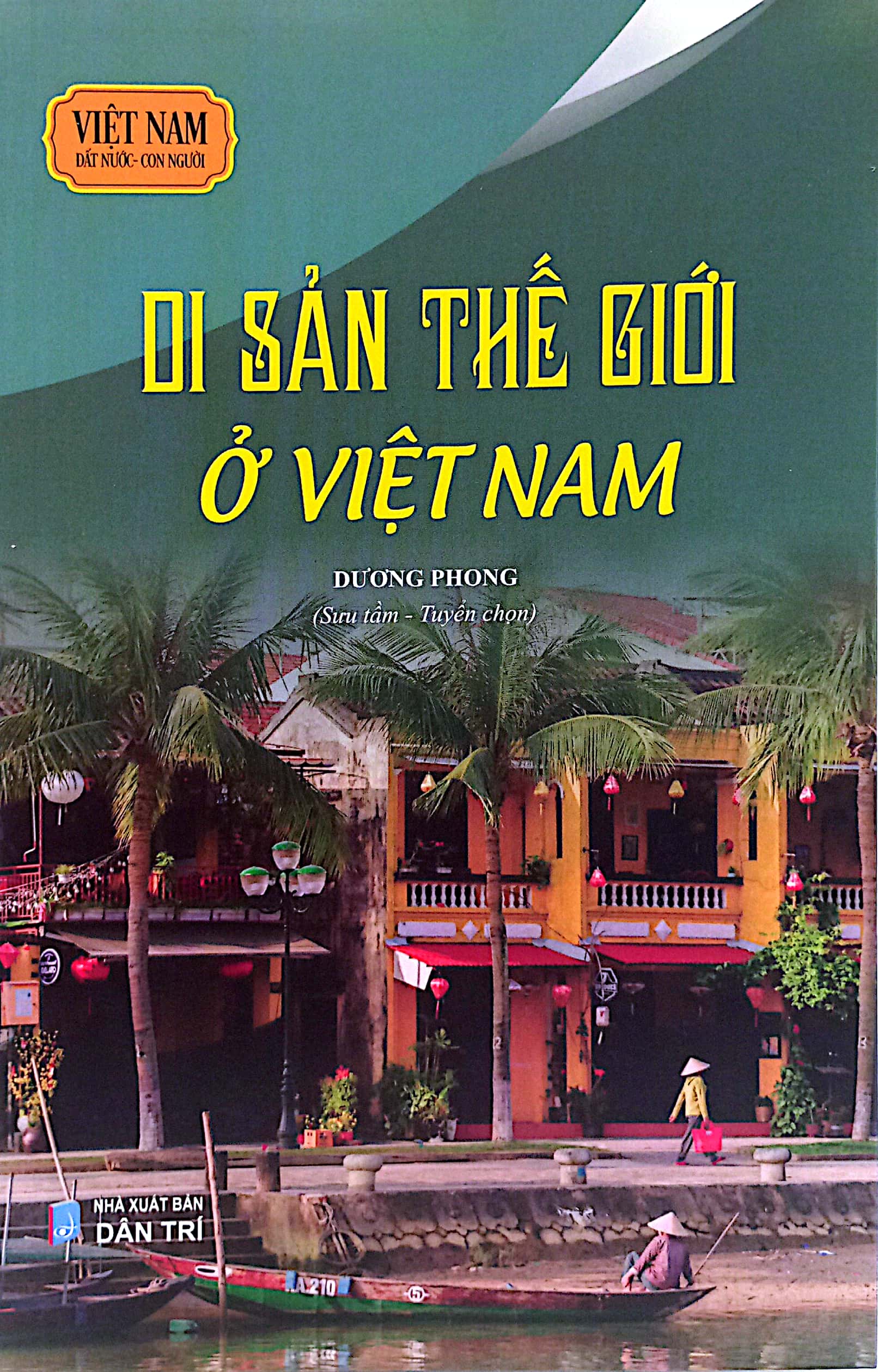 việt nam đất nước-con người - di sản thế giới ở việt nam - Ảnh 2