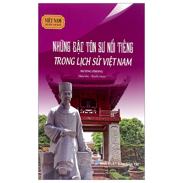 việt nam đất nước-con người - những bậc tôn sư nổi tiếng trong lịch sử việt nam