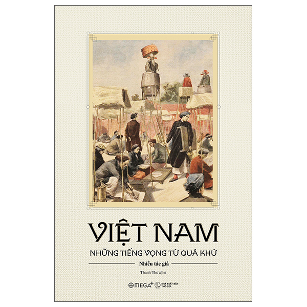Việt Nam - Những Tiếng Vọng Từ Quá Khứ