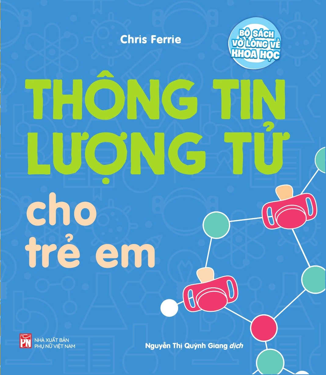 vỡ lòng về khoa học: thông tin lượng tử cho trẻ em - Ảnh 2