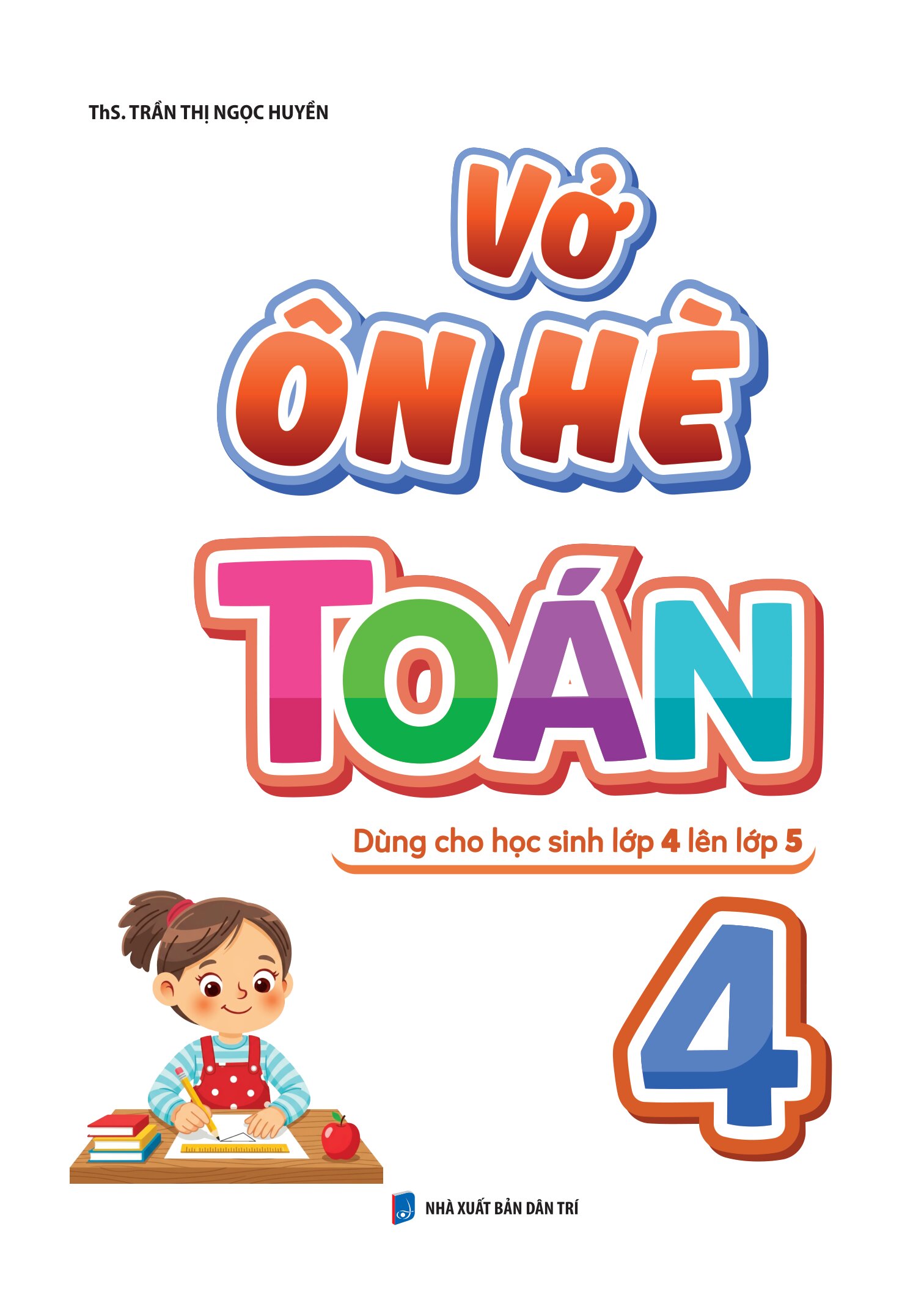 Vở Ôn Hè Toán 4 - Dành Cho Học Sinh Lớp 4 Lên Lớp 5 - Ảnh 2