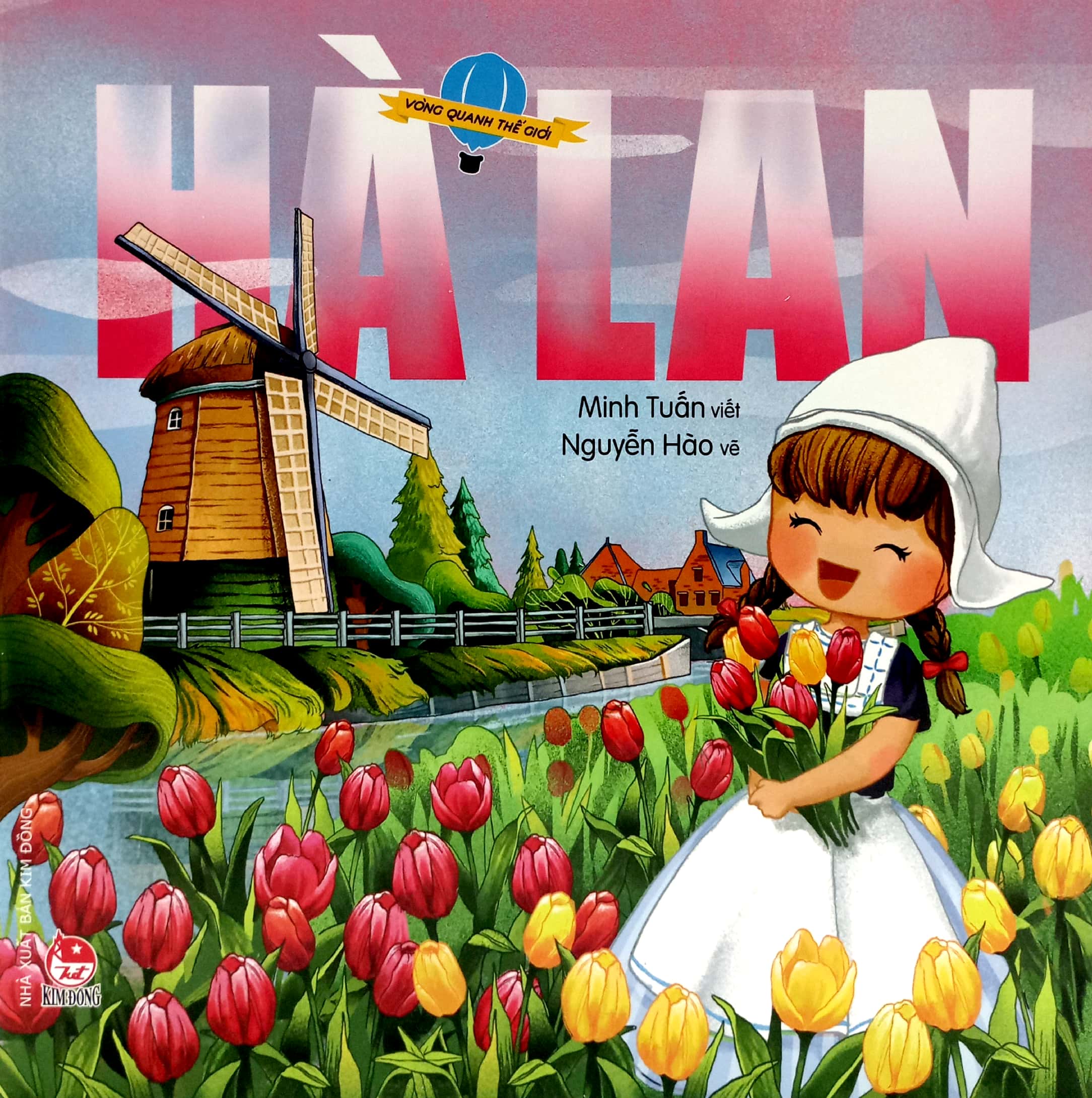 vòng quanh thế giới - hà lan (tái bản 2019) - Ảnh 2