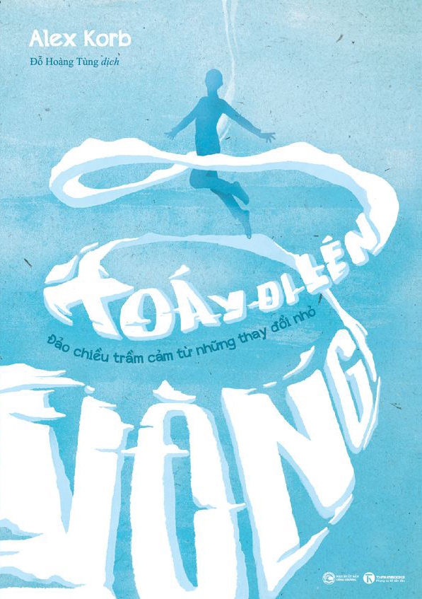 vòng xoáy đi lên - đảo chiều trầm cảm từ những thay đổi nhỏ - Ảnh 2