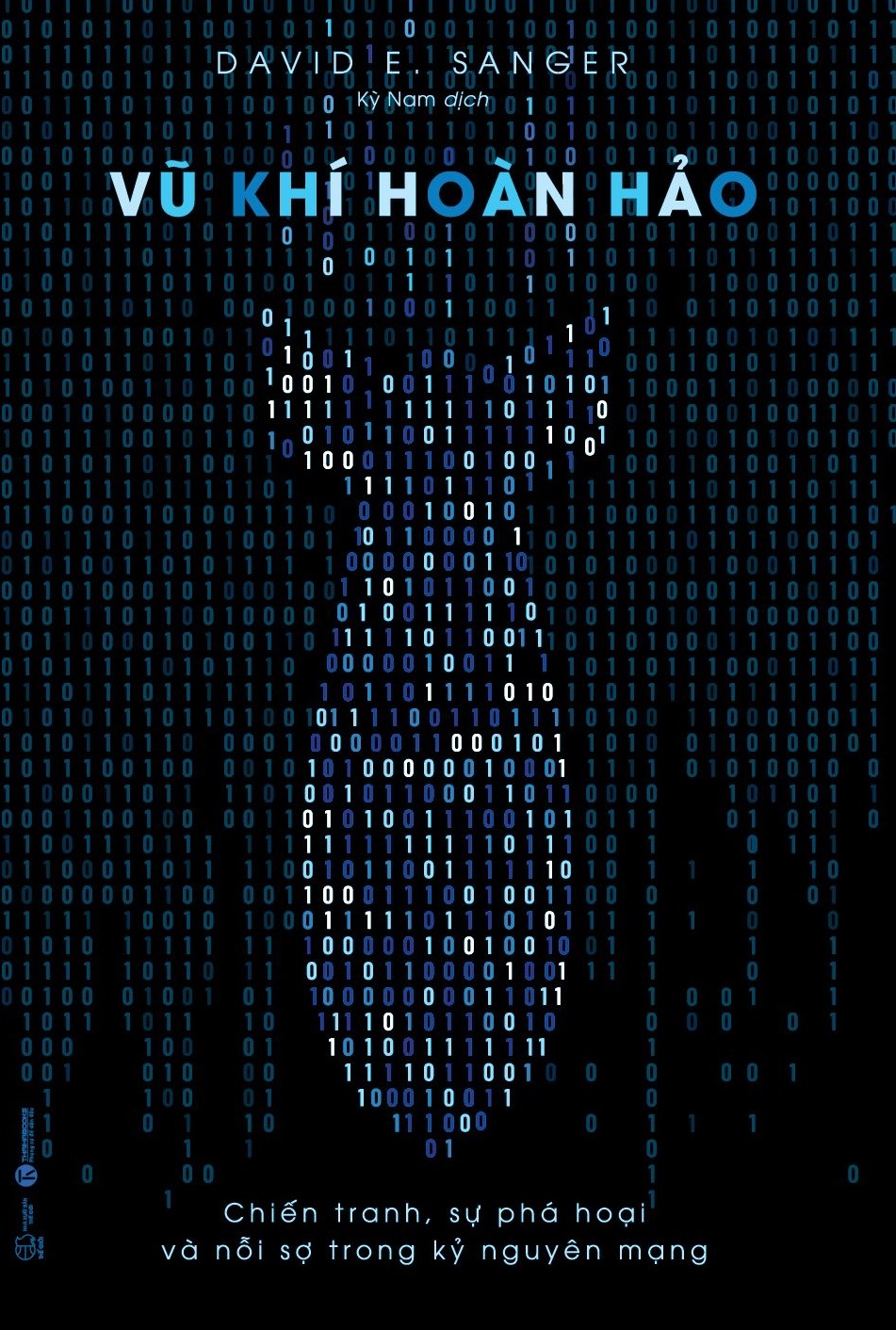 vũ khí hoàn hảo - chiến tranh, sự phá hoại và nỗi sợ trong kỷ nguyên mạng - Ảnh 2