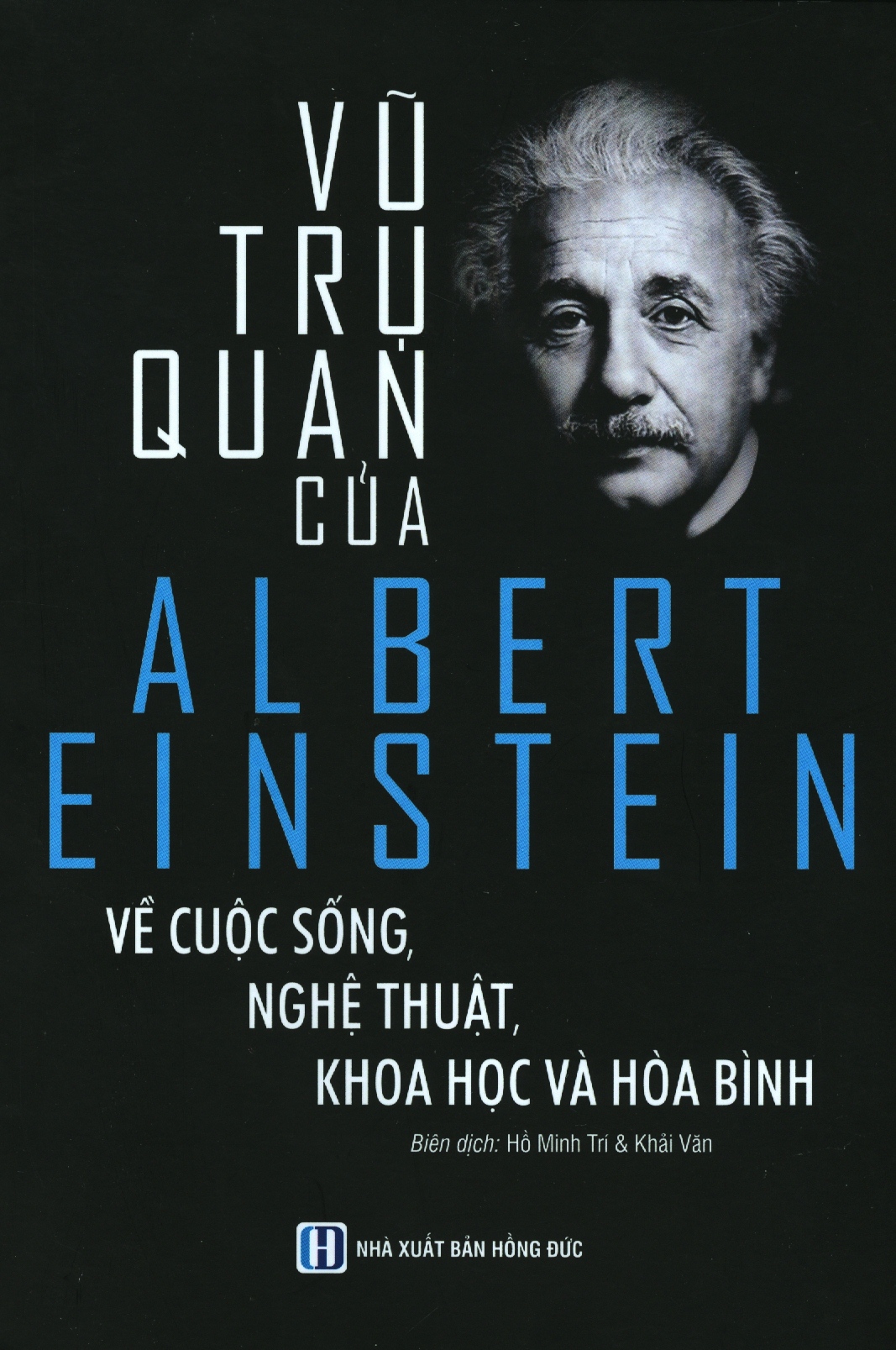 vũ trụ quan của albert einstein về cuộc sống nghệ thuật, khoa học và hoà bình - Ảnh 2