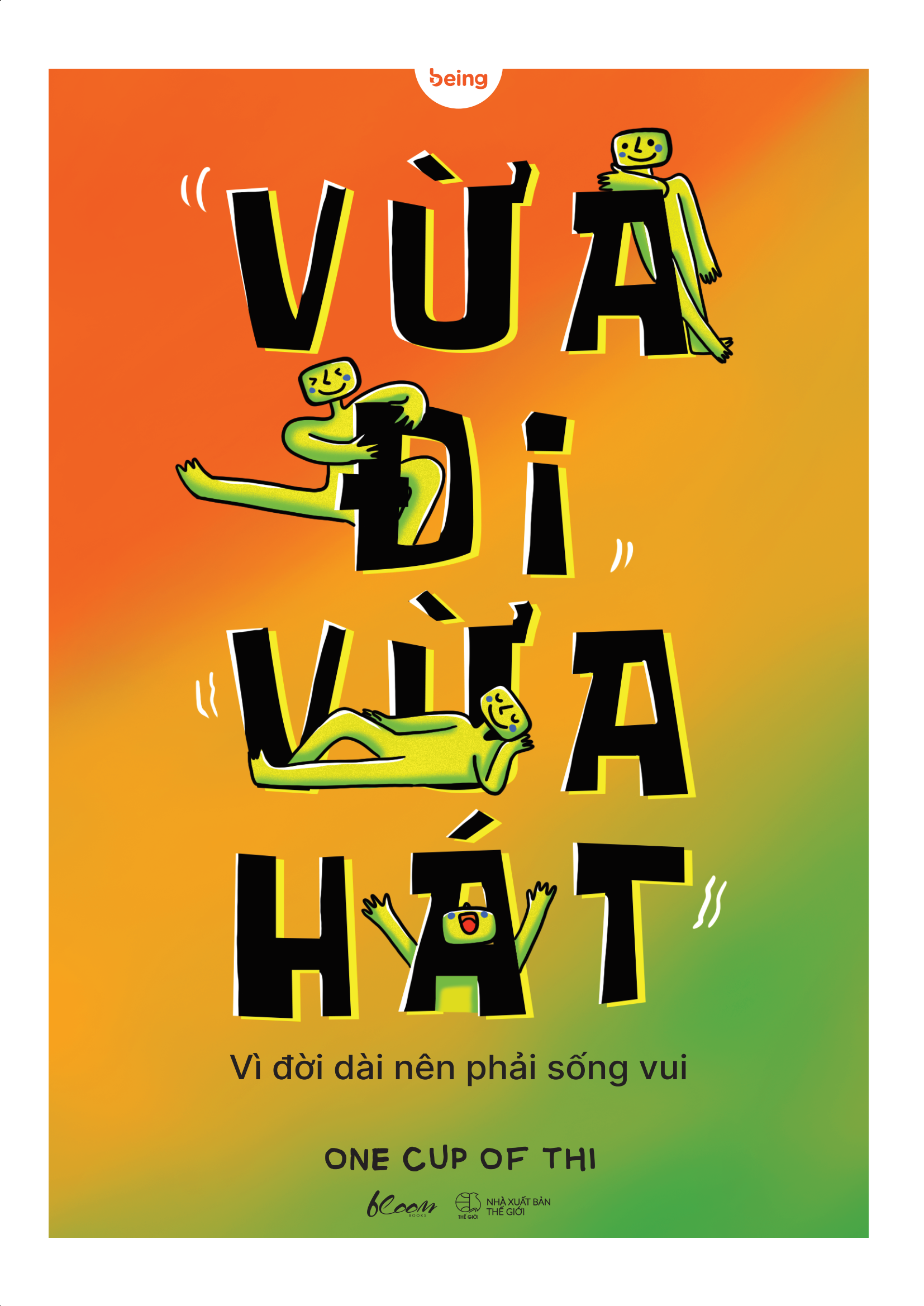 Vừa Đi Vừa Hát - Vì Đời Dài Nên Phải Sống Vui - Ảnh 2