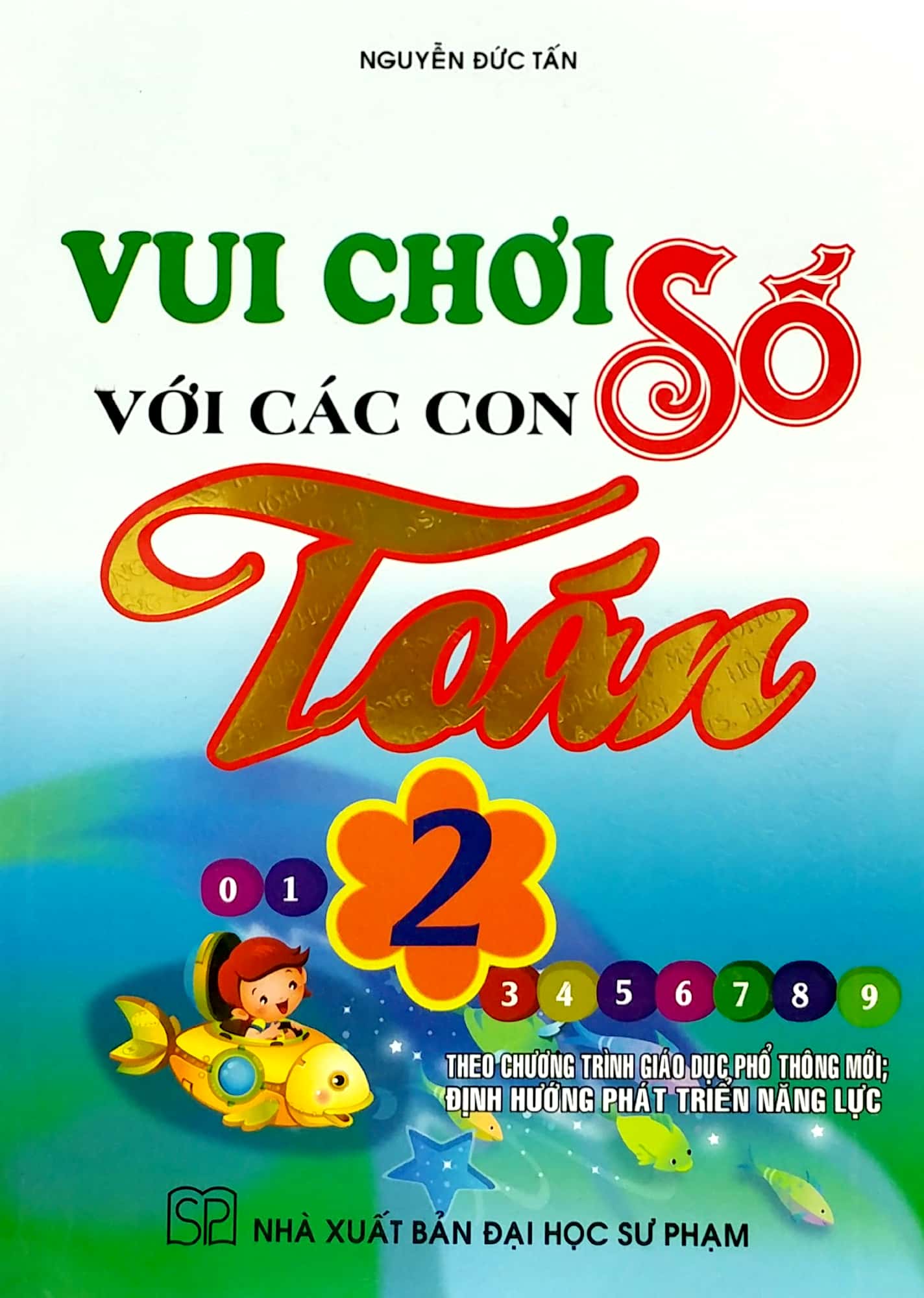 vui chơi với các con số toán 2 (theo chương trình giáo dục phổ thông mới, định hướng phát triển năng lực) - Ảnh 2