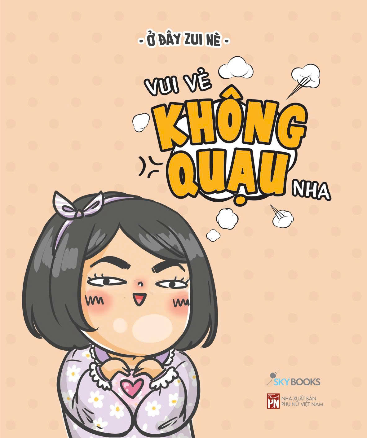 Vui Vẻ Không Quạu Nha (Tái Bản 2025) - Ảnh 2