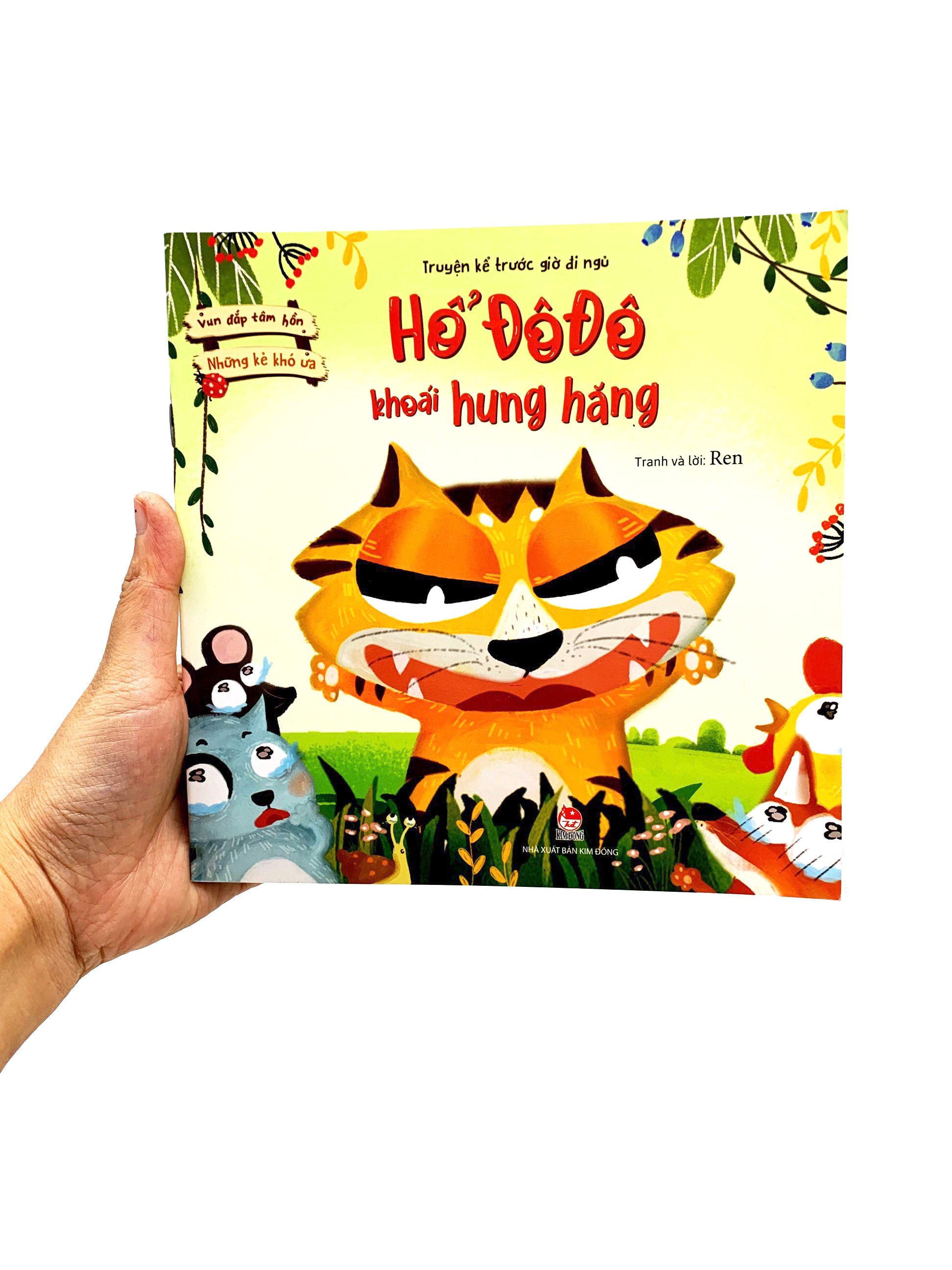 vun đắp tâm hồn - những kẻ khó ưa - hổ đô đô khoái hung hăng (truyện kể trước giờ đi ngủ) - Ảnh 8