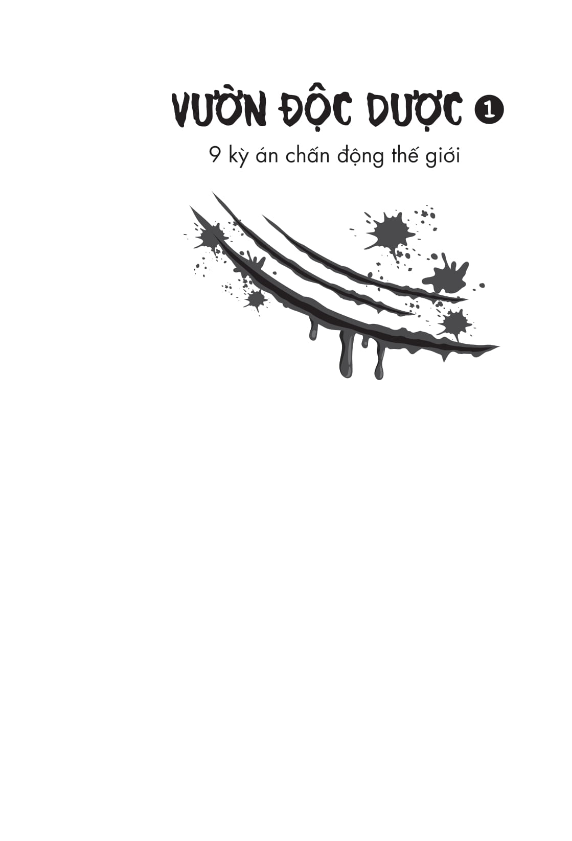 vườn độc dược - tập 1 - 9 kỳ án chấn động thế giới - Ảnh 3