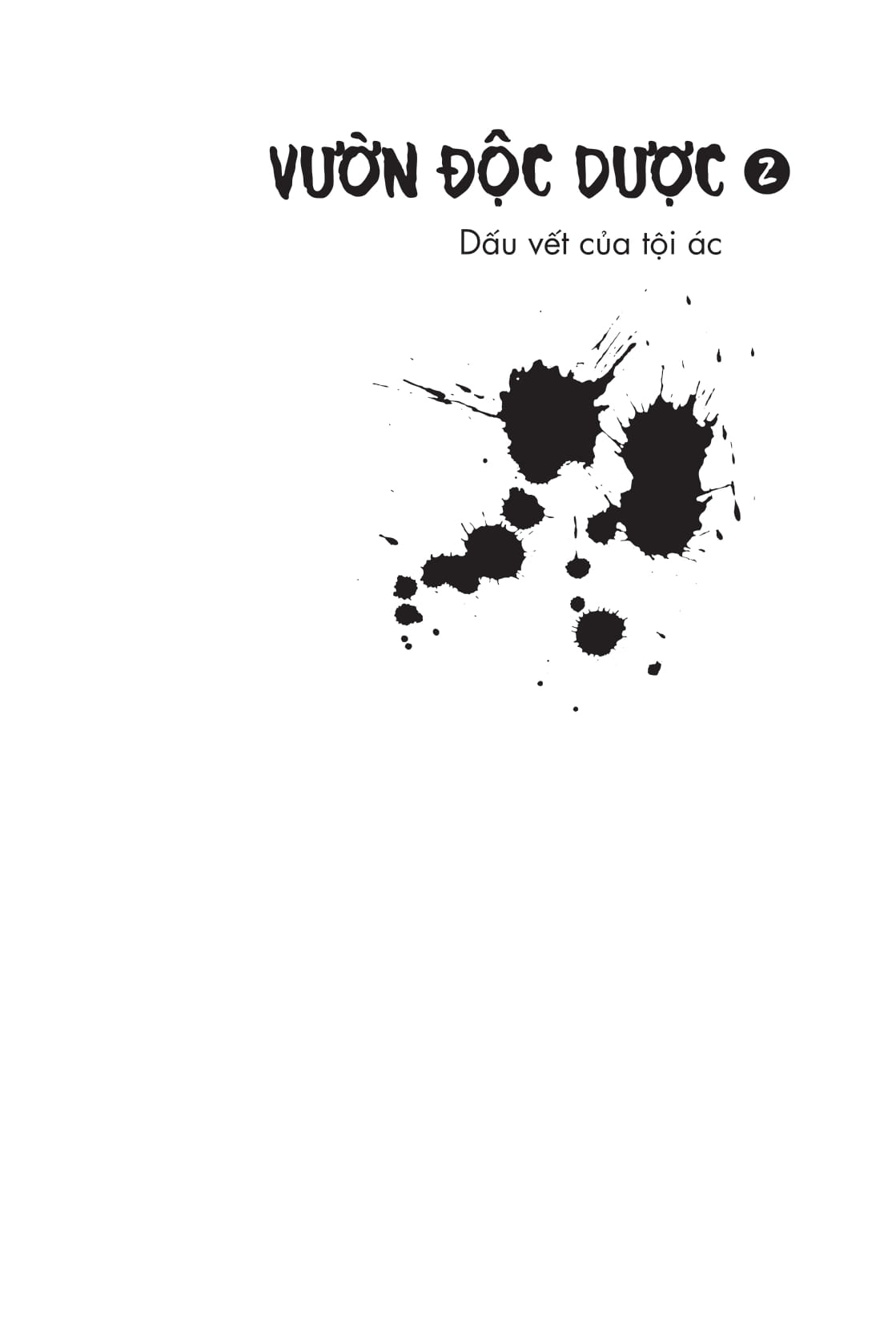 vườn độc dược - tập 2 - dấu vết của tội ác - Ảnh 3