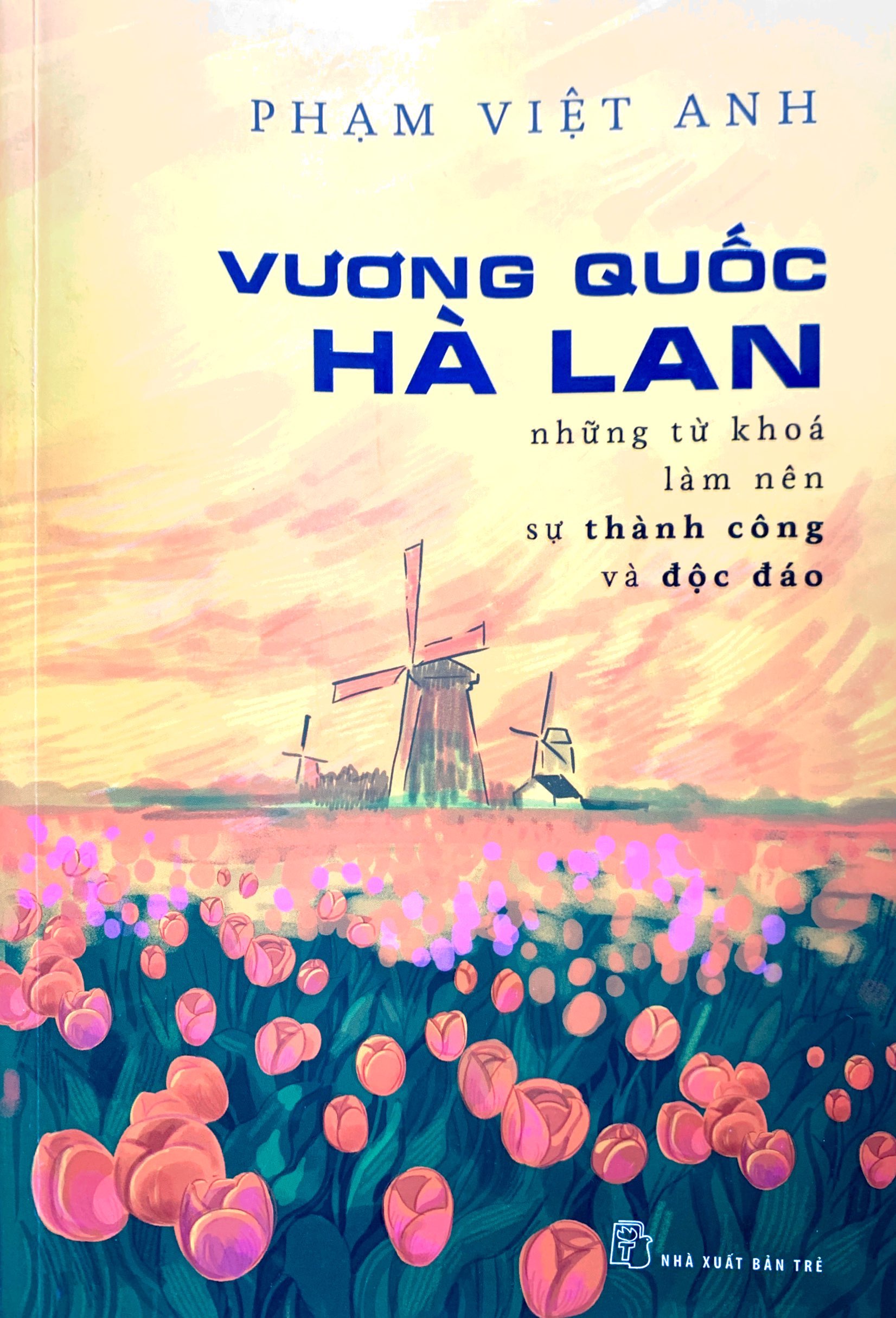 vương quốc hà lan - những từ khóa làm nên sự thành công và độc đáo - Ảnh 2