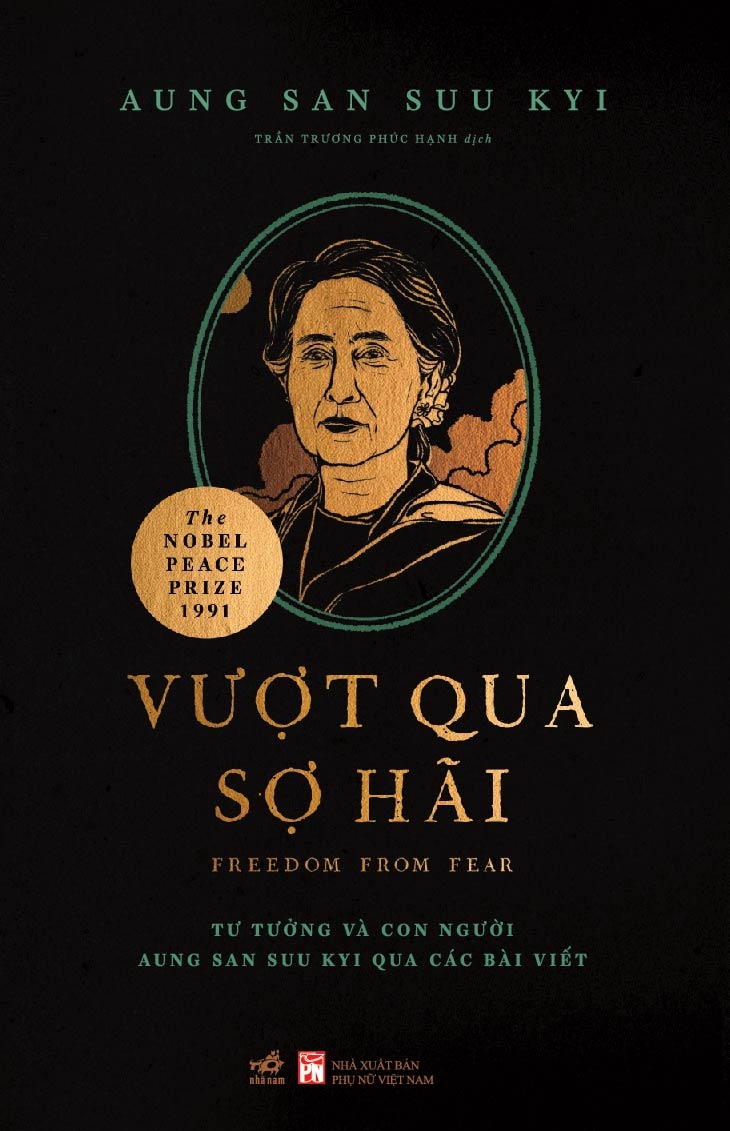 vượt qua sợ hãi - tư tưởng và con người aung san suu kyi qua các bài viết - Ảnh 2