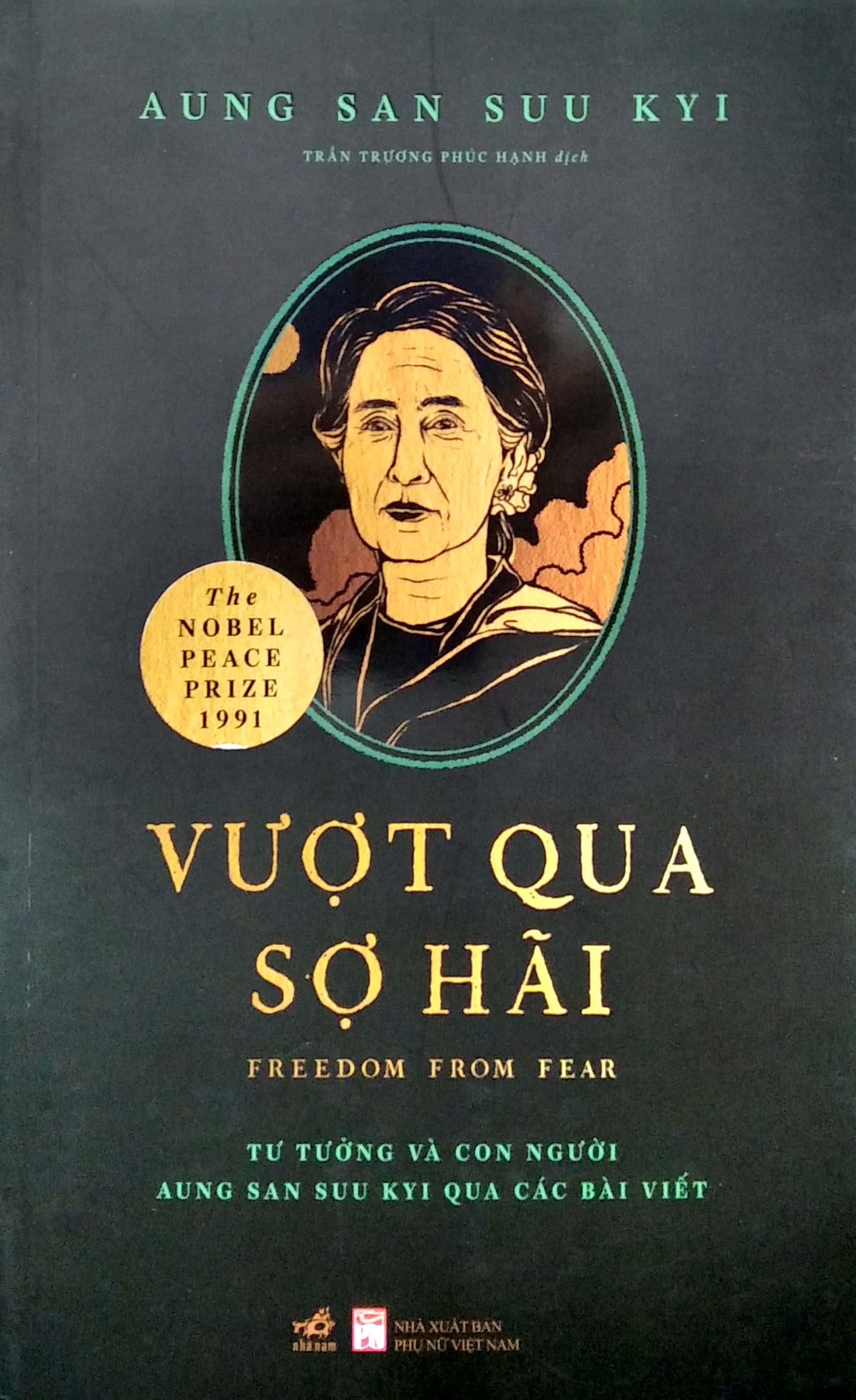 vượt qua sợ hãi - tư tưởng và con người aung san suu kyi qua các bài viết - Ảnh 3