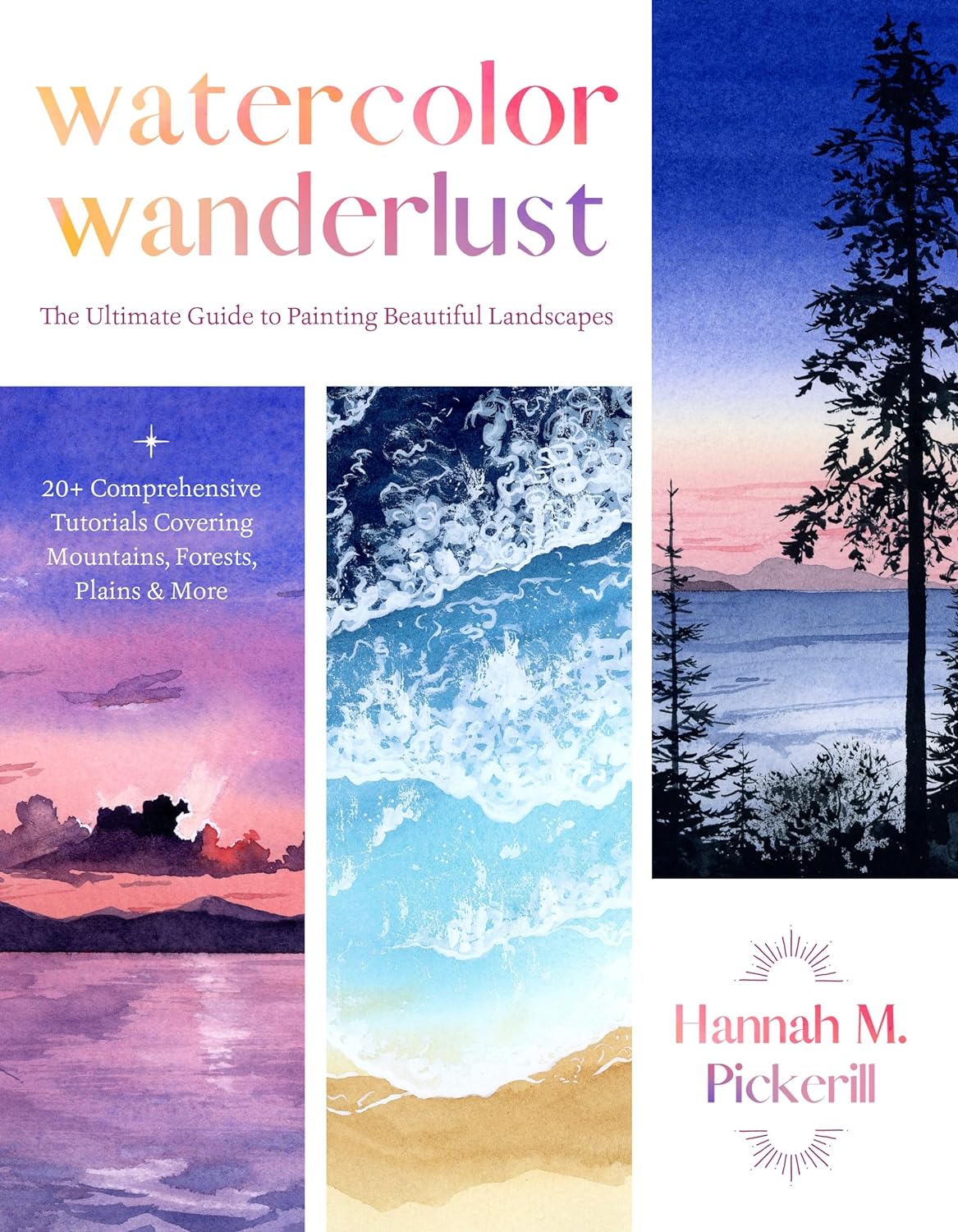 watercolor wanderlust - the ultimate guide to painting beautiful landscapes - Ảnh 2