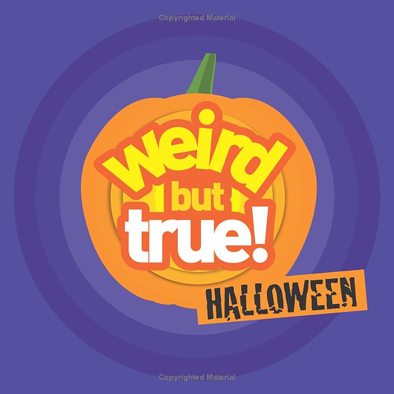weird but true! halloween: 300 spooky facts to scare you silly - Ảnh 3