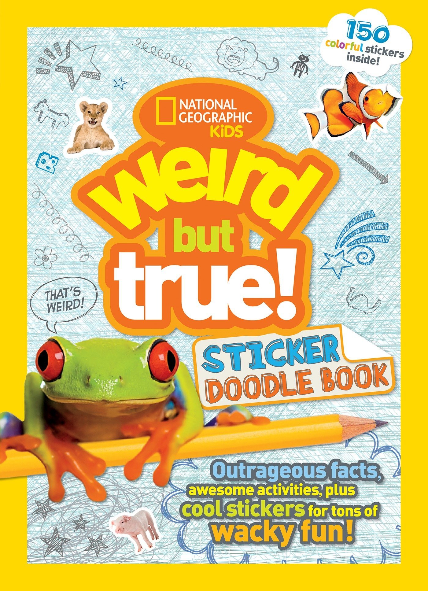 weird but true! sticker doodle book: outrageous facts, awesome activities, plus cool stickers for tons of wacky fun! - Ảnh 2