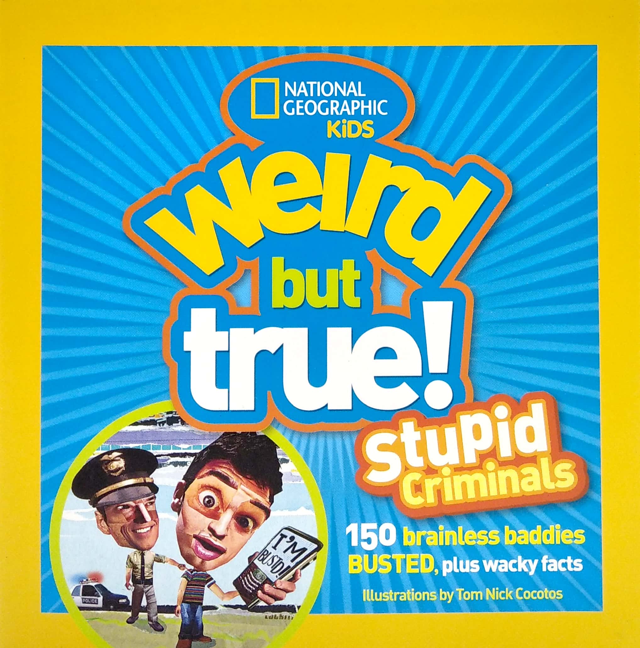 weird but true! stupid criminals: 150 brainless baddies busted, plus wacky facts - Ảnh 2