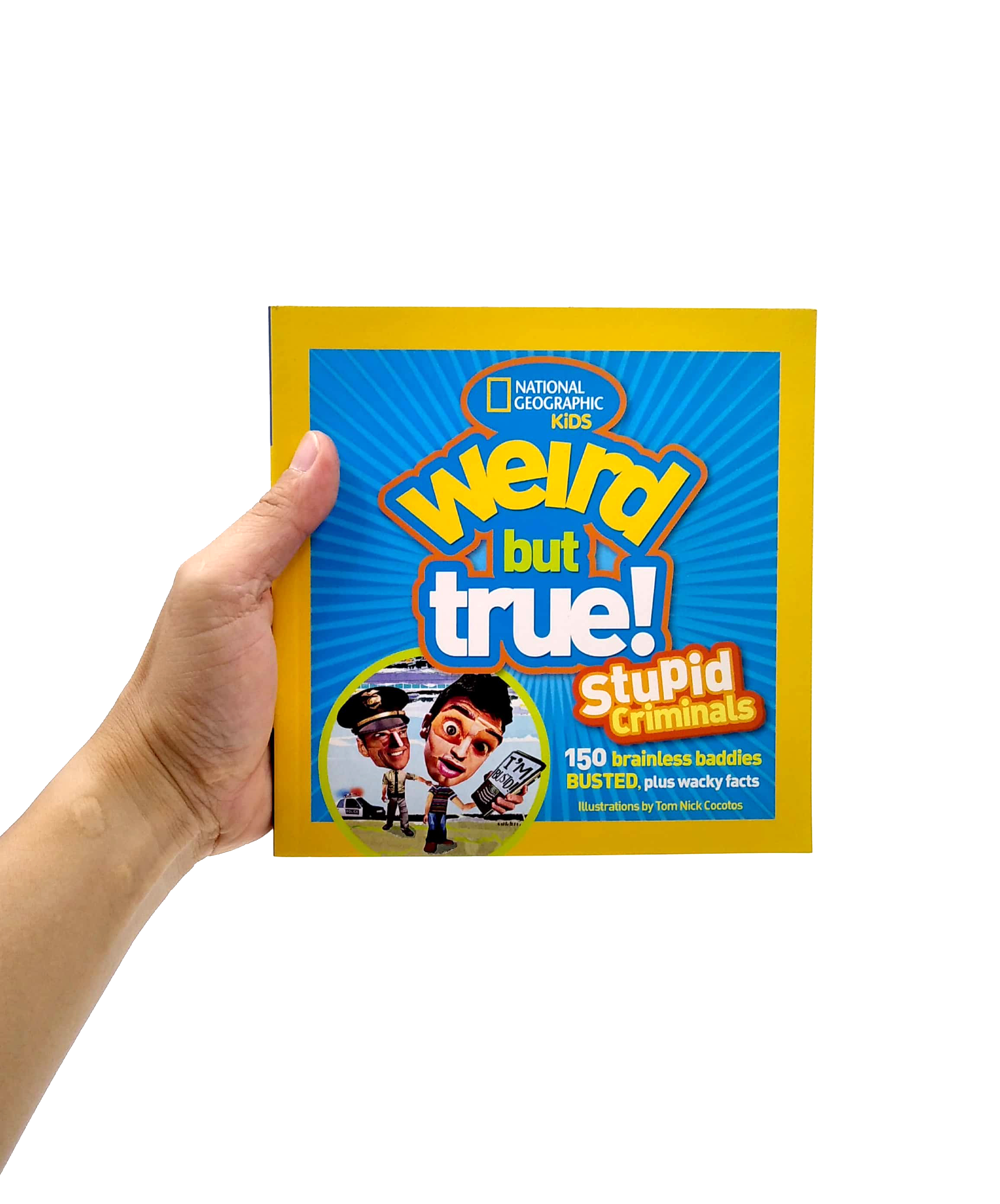 weird but true! stupid criminals: 150 brainless baddies busted, plus wacky facts - Ảnh 7