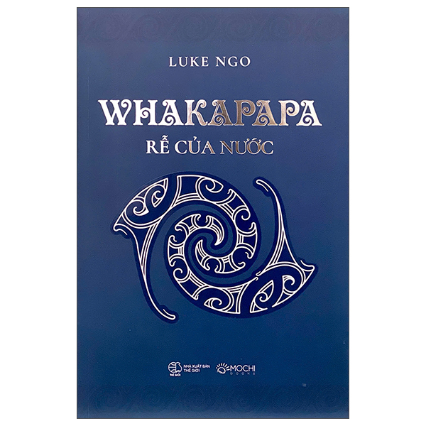 Whakapapa - Rễ Của Nước - Bìa Cứng