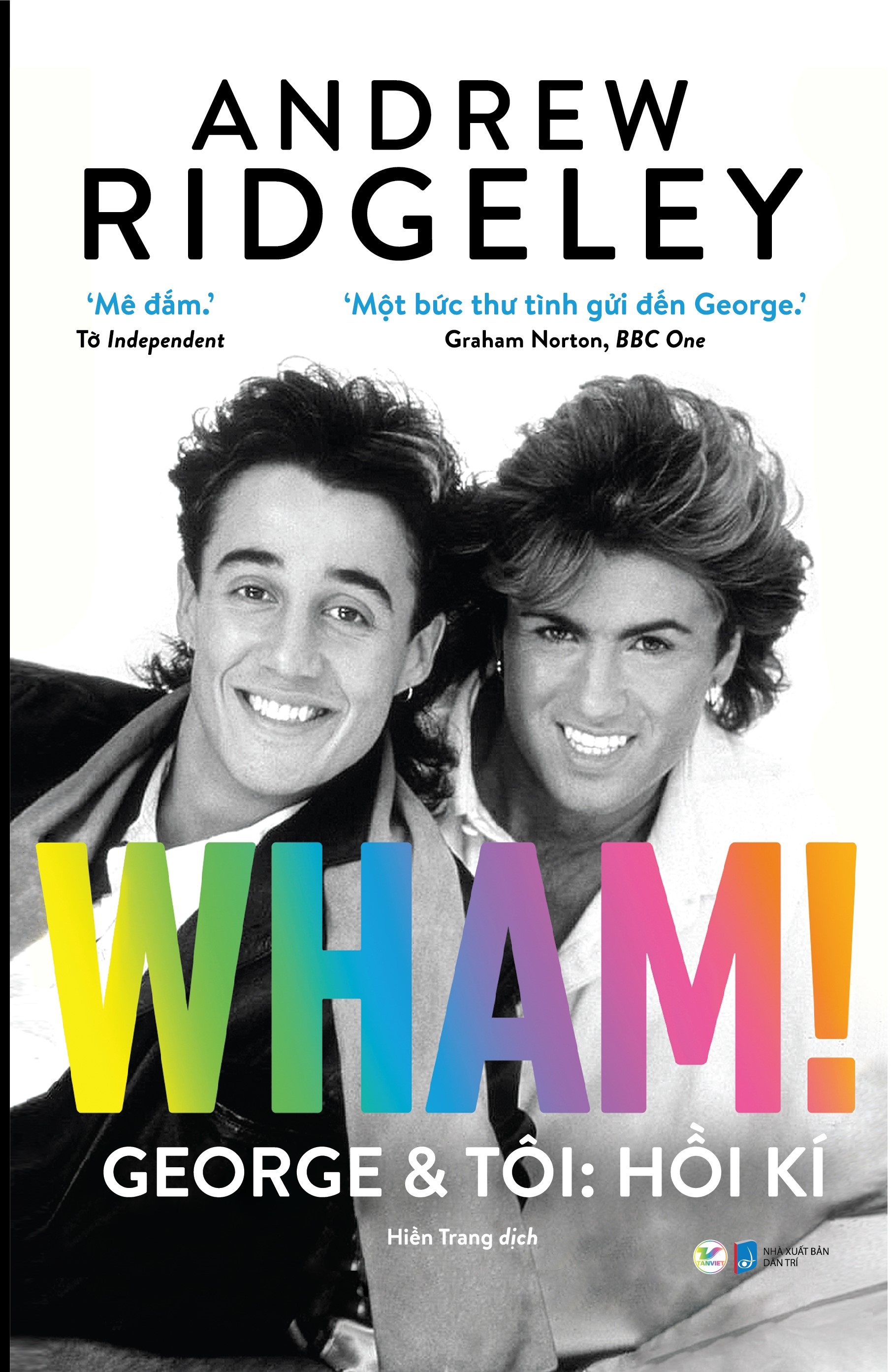 wham! george & tôi: hồi kí - Ảnh 2