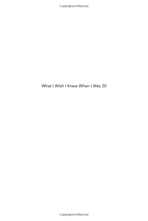 what i wish i knew when i was 20: a crash course on making your place in the world - Ảnh 3