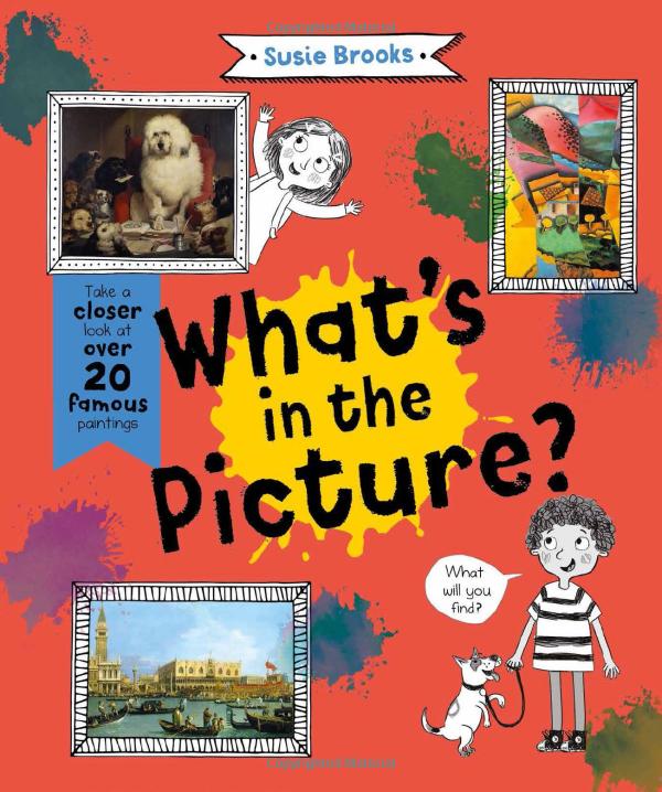 what's in the picture?: take a closer look at over 20 famous paintings - Ảnh 2