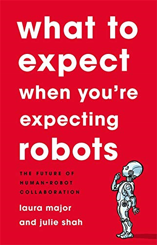 what to expect when you're expecting robots: the future of human-robot collaboration - Ảnh 2