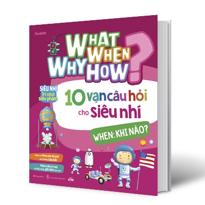 what why when how? - 10 vạn câu hỏi cho siêu nhí - when: khi nào? - Ảnh 3