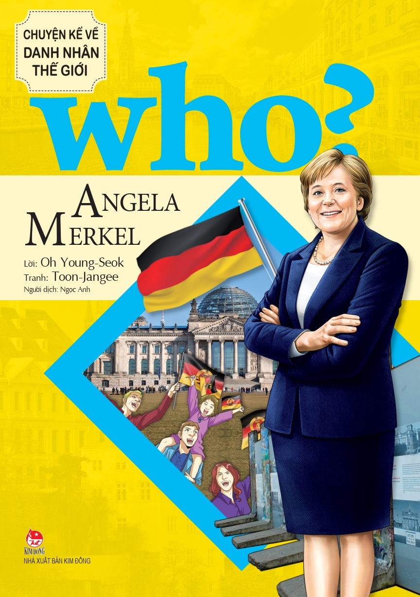 Who? Chuyen Ke Ve Danh Nhan The Gioi - Angela Merkel - Ảnh 2