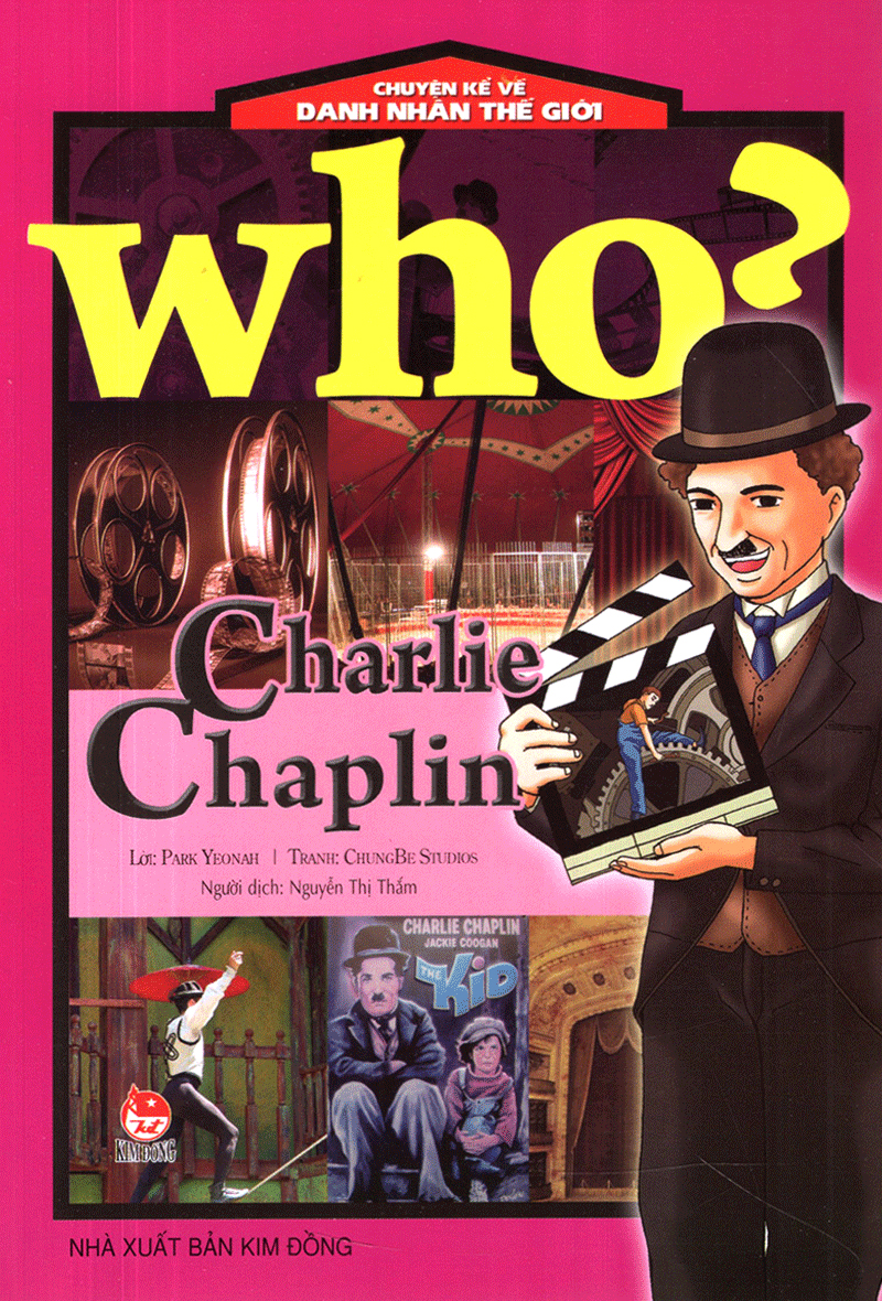 who? chuyện kể về danh nhân thế giới - charlie chaplin (tái bản 2019) - Ảnh 2