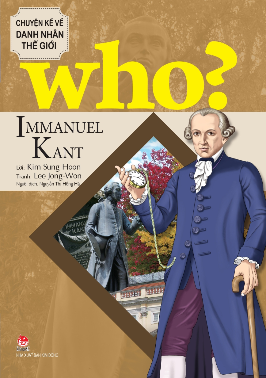 who? chuyện kể về danh nhân thế giới - immanuel kant - Ảnh 2