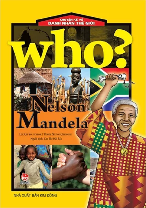 who? chuyện kể về danh nhân thế giới - nelson mandela (tái bản 2019) - Ảnh 2