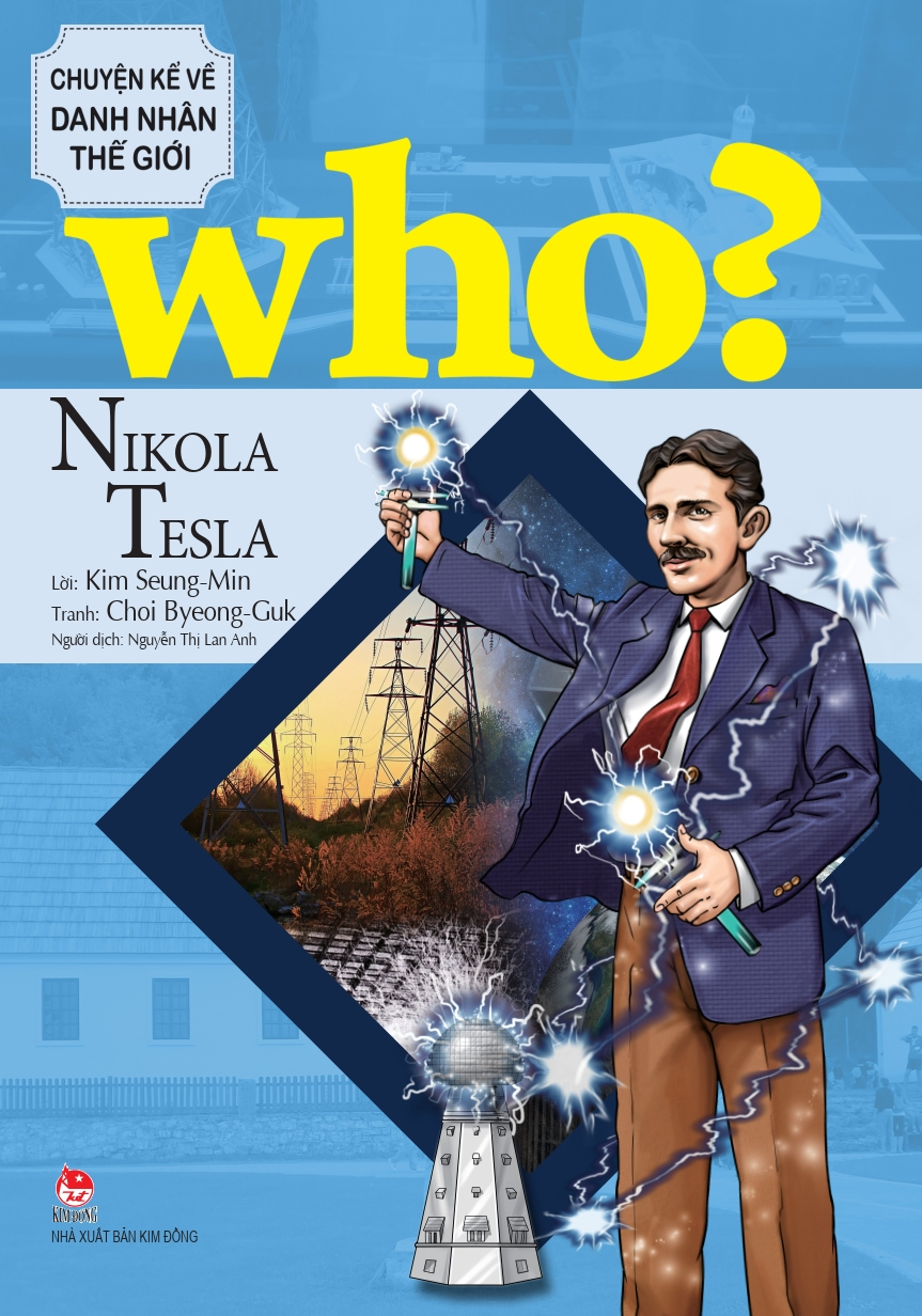 who? chuyện kể về danh nhân thế giới - nikola tesla - Ảnh 2