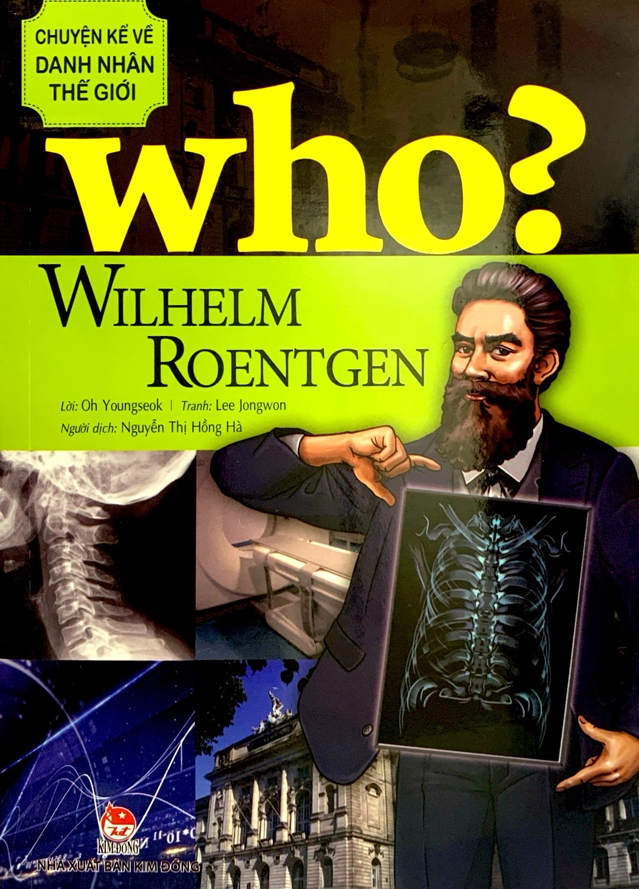 who? chuyện kể về danh nhân thế giới - wilhelm roentgen (tái bản 2023) - Ảnh 3