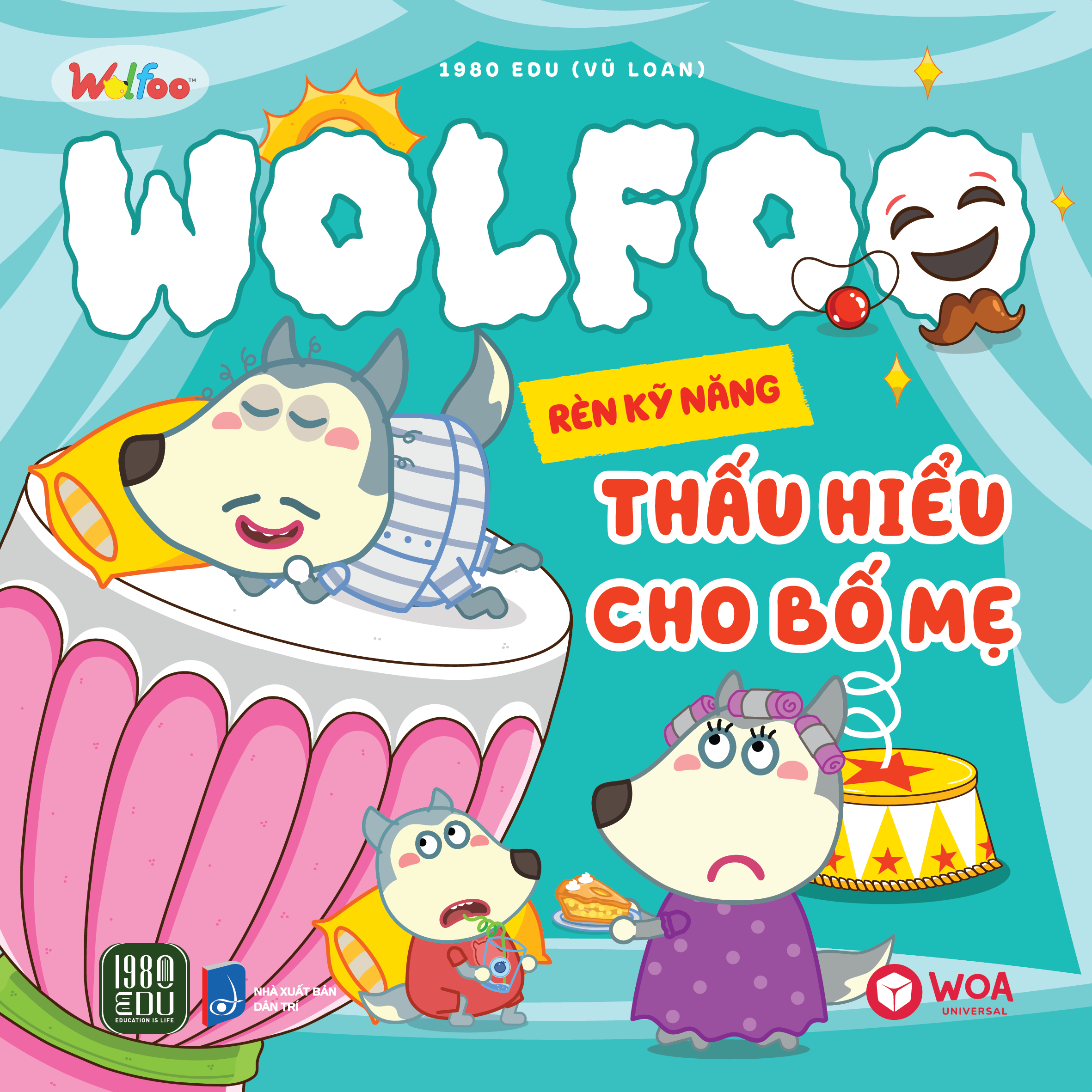 Wolfoo Rèn Kỹ Năng - Thấu Hiểu Cho Bố Mẹ - Ảnh 2