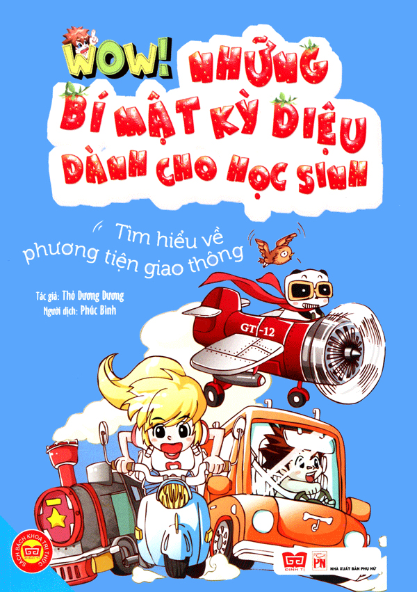 wow! - những bí mật kỳ diệu dành cho học sinh - tìm hiểu về phương tiện giao thông (tái bản) - Ảnh 2
