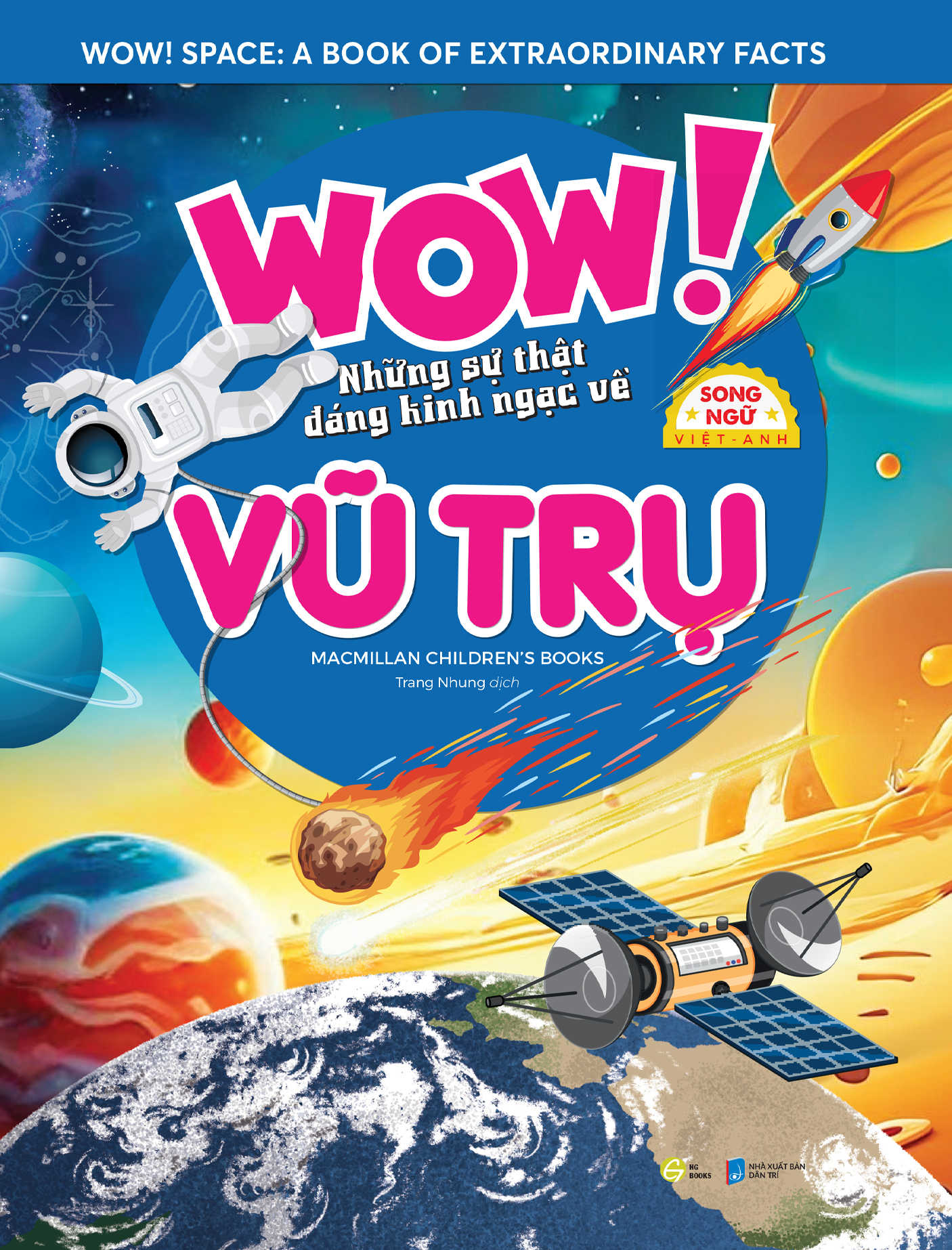 wow! space: a book of extraordinary facts - wow! những sự thật đáng kinh ngạc về vũ trụ - song ngữ việt-anh - Ảnh 2