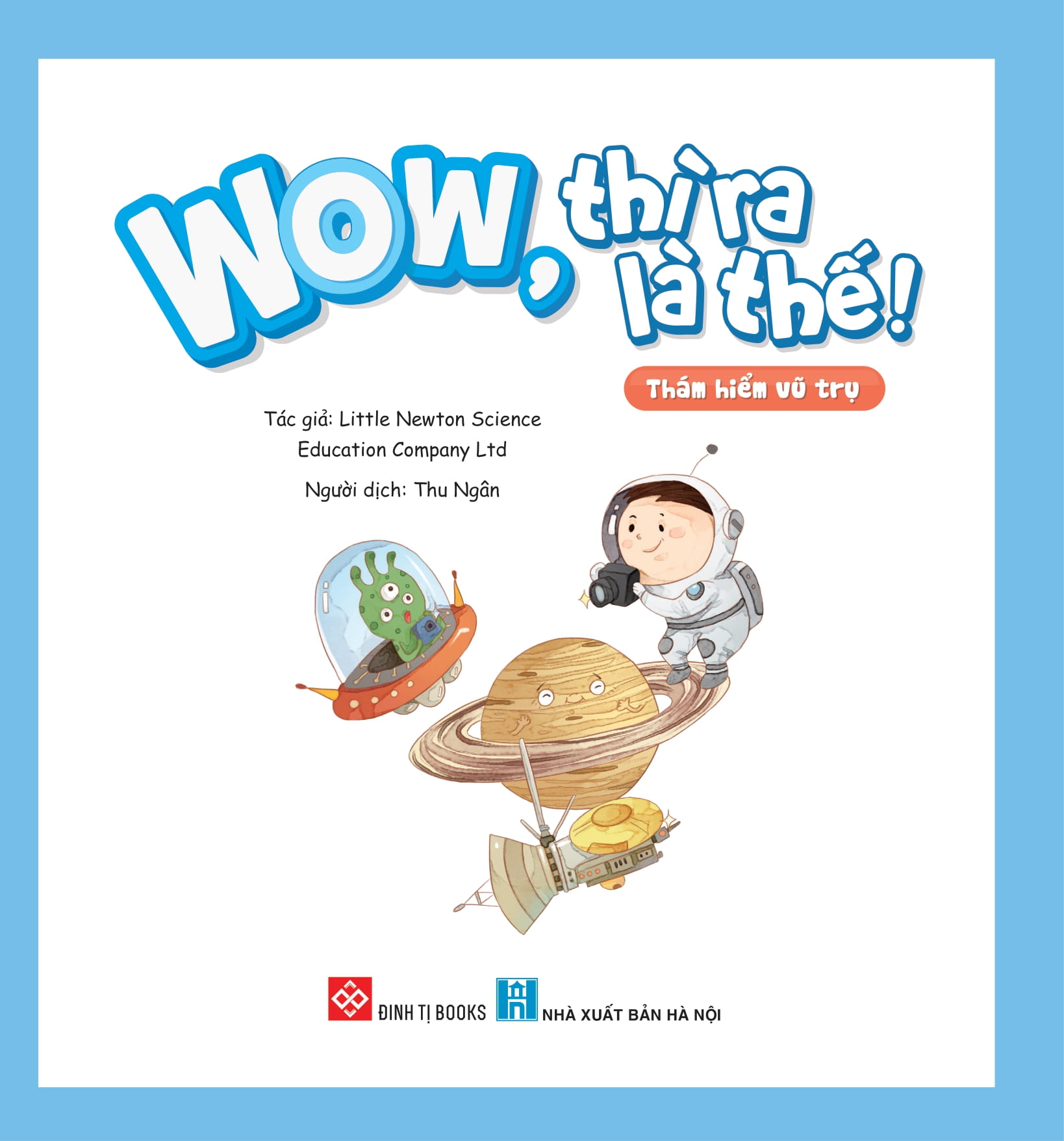 wow, thì ra là thế! - thám hiểm vũ trụ - Ảnh 2