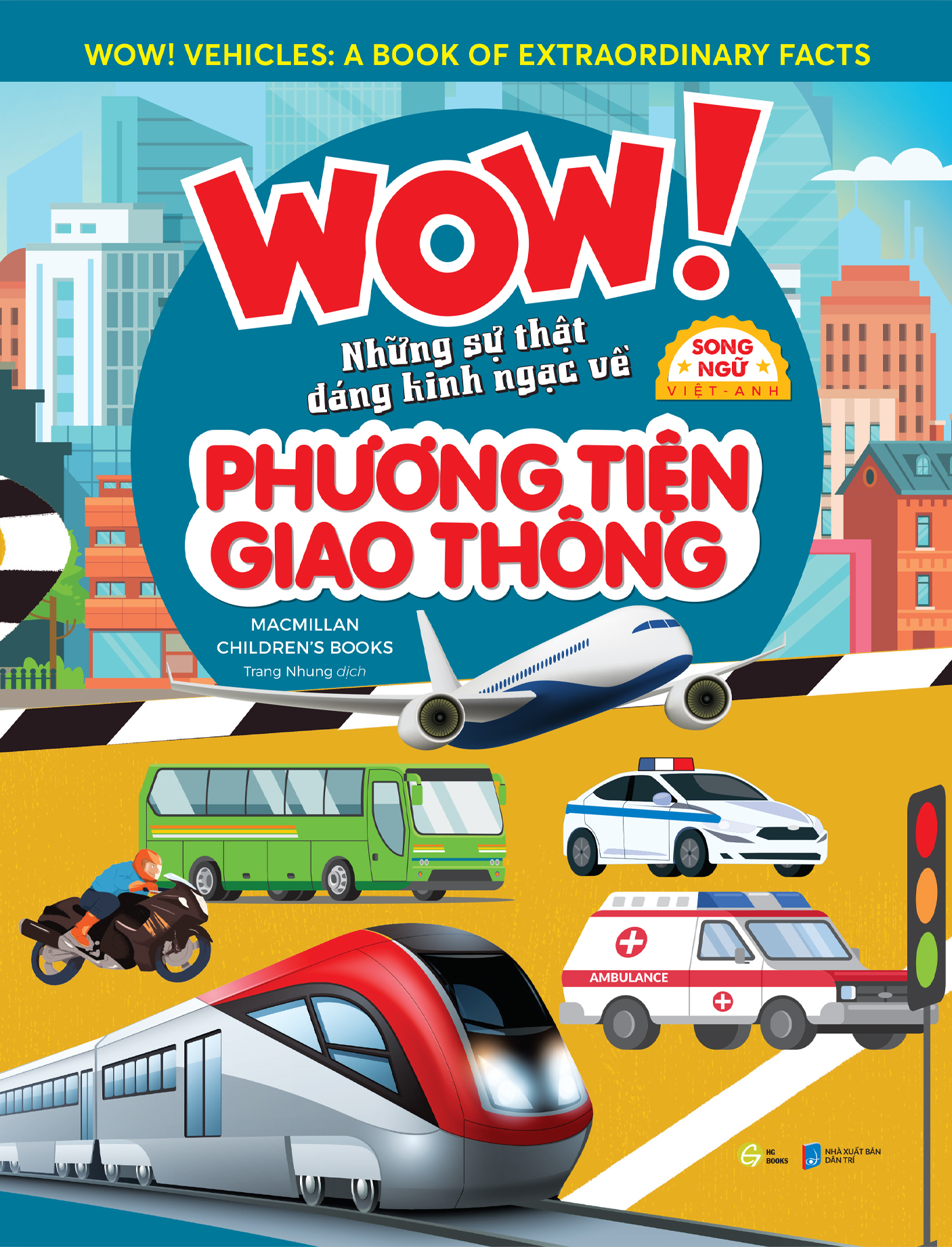 wow! vehicles: a book of extraordinary facts - wow! những sự thật đáng kinh ngạc về phương tiện giao thông - song ngữ việt-anh - Ảnh 2
