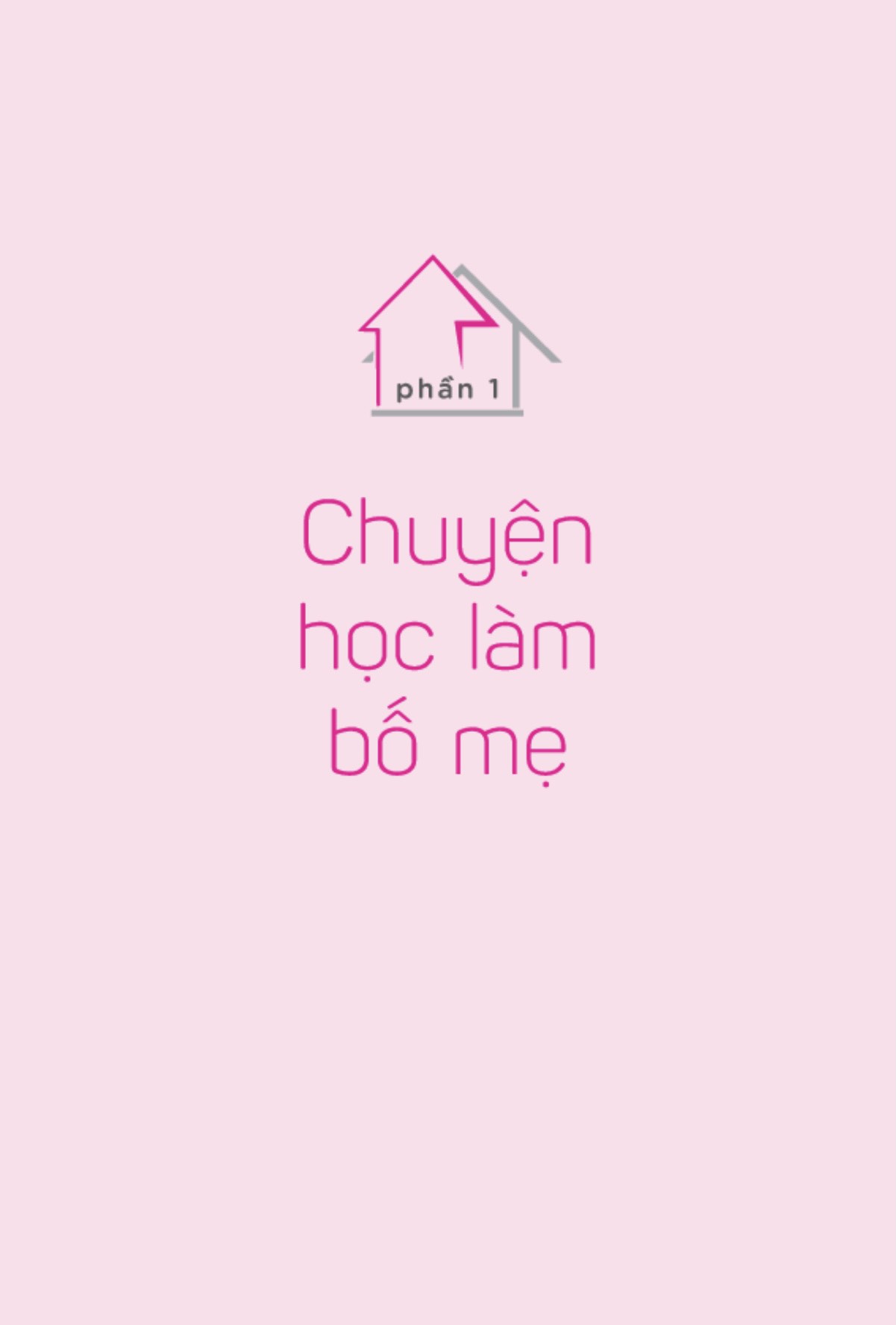 xắn tay áo lên... làm bố mẹ - Ảnh 4