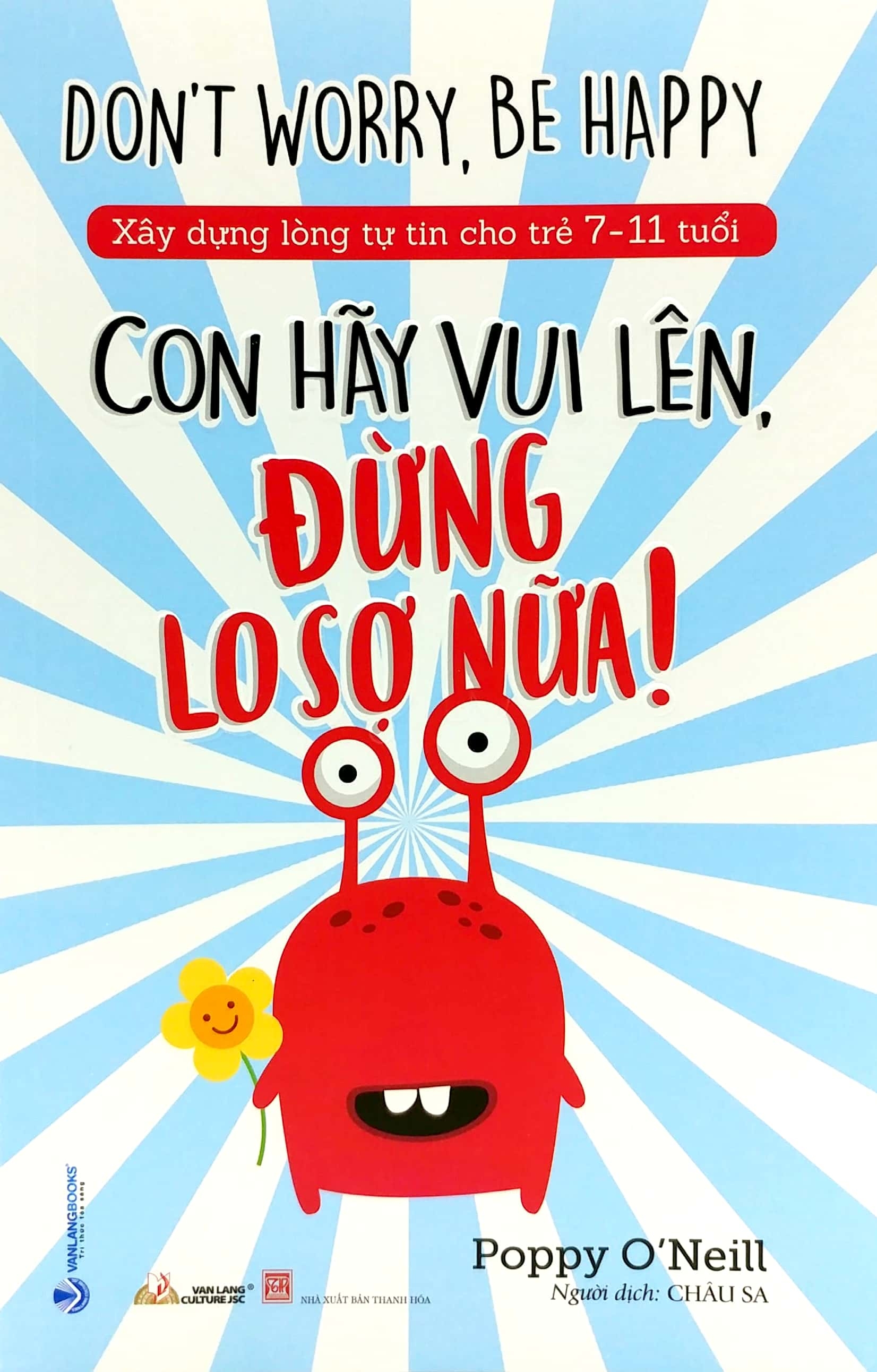 xây dựng lòng tự tin cho trẻ 7-11 tuổi: con hãy vui lên, đừng lo sợ nữa - Ảnh 2