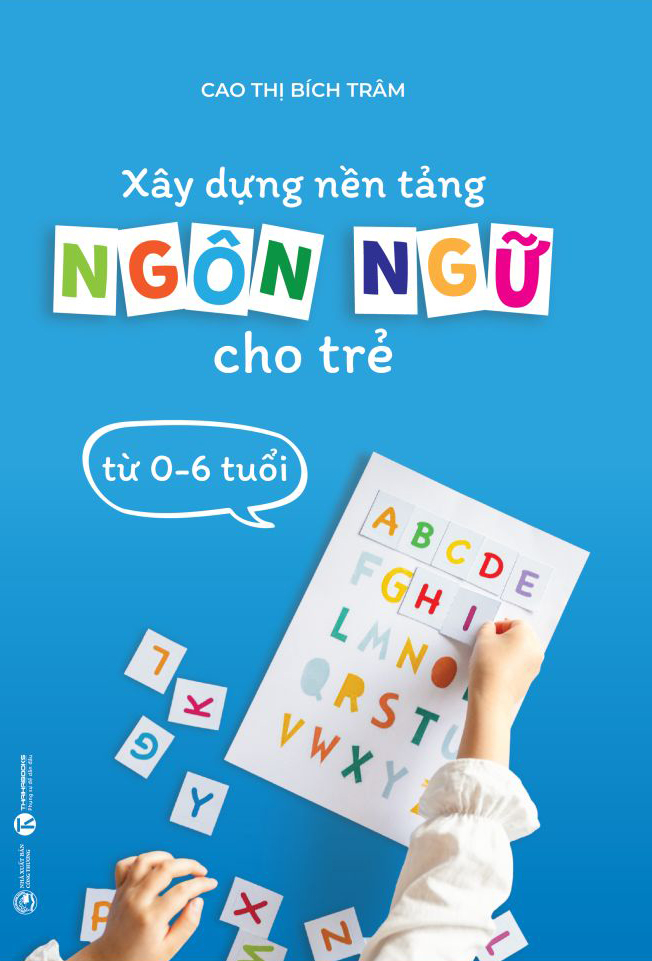 xây dựng nền tảng ngôn ngữ cho trẻ từ 0-6 tuổi - Ảnh 2