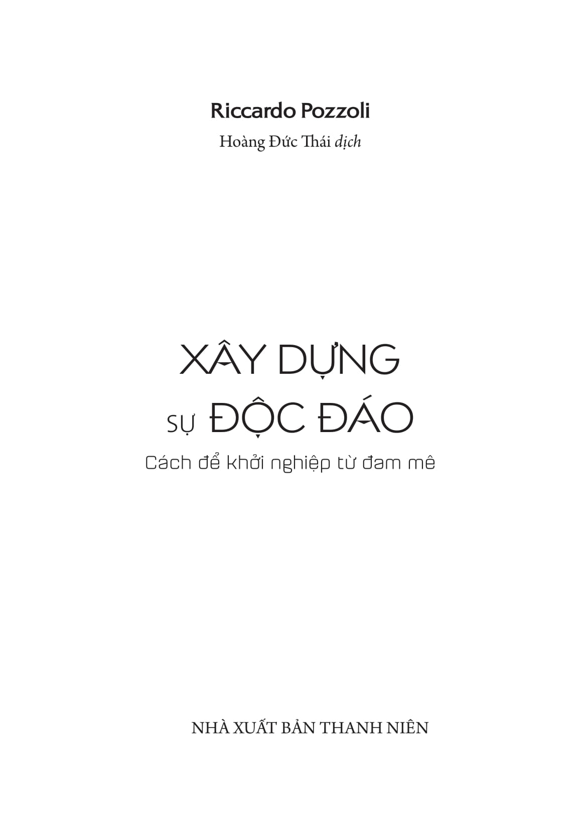 xây dựng sự độc đáo - cách để khởi nghiệp từ đam mê - Ảnh 6